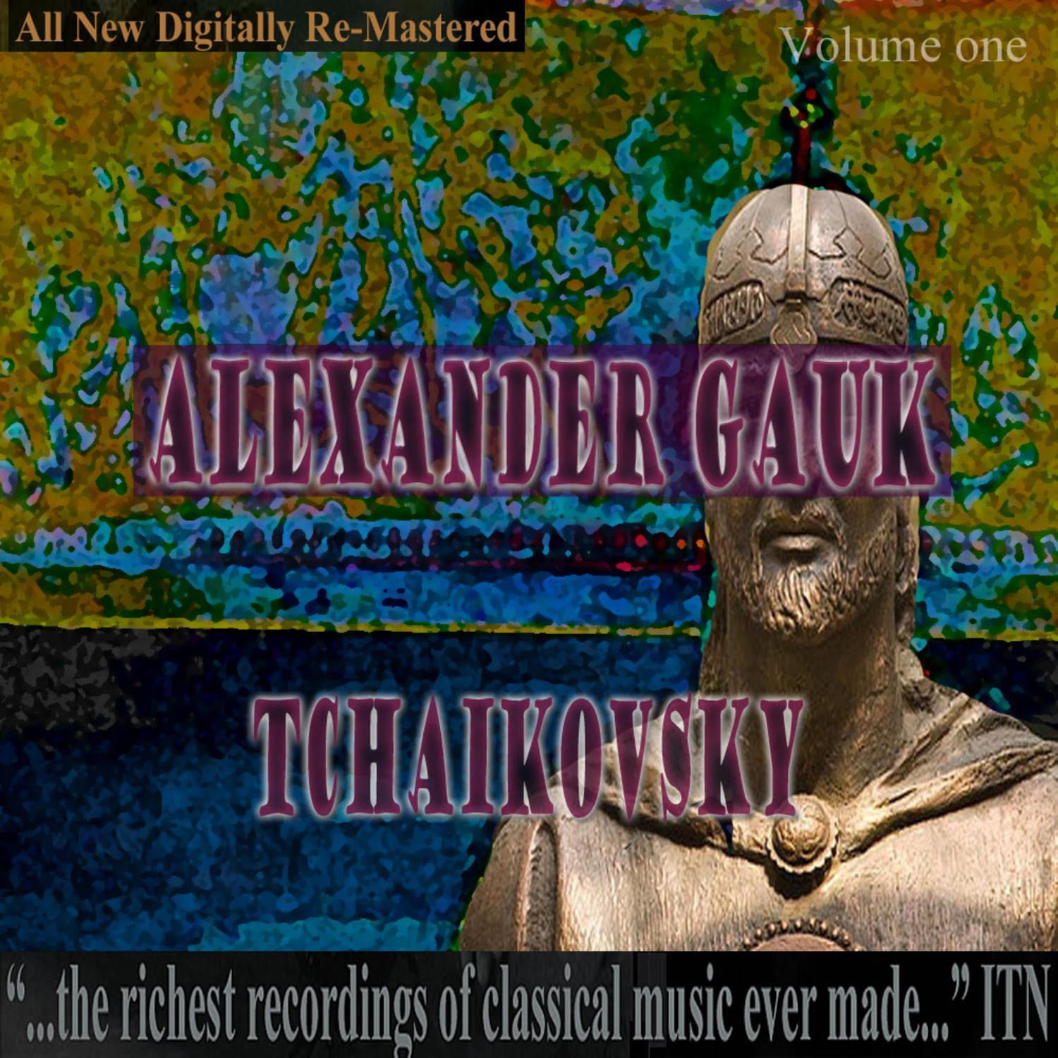 Alexander Gauk - Tchaikovsky Volume One