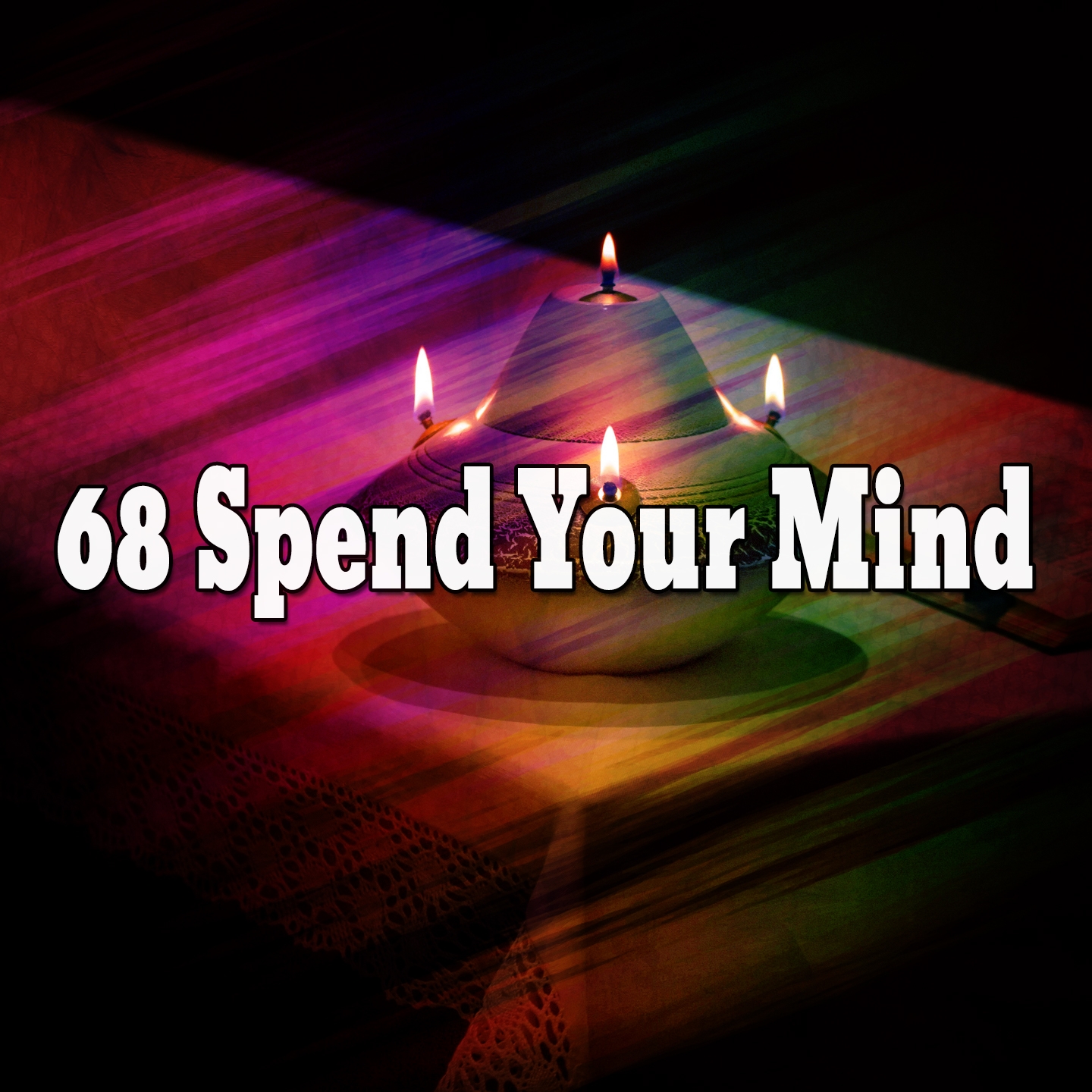 68 Spend Your Mind