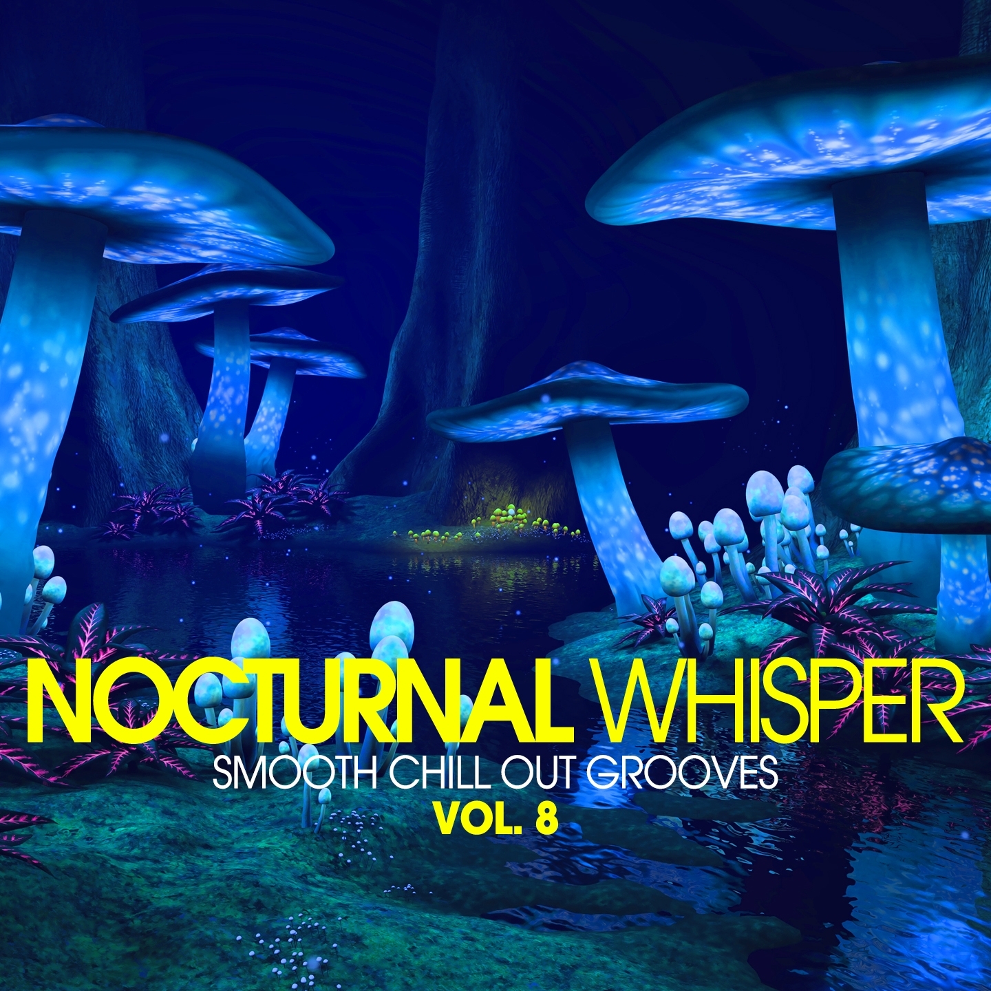 Nocturnal Whisper - Smooth Chill Out Grooves, Vol. 8
