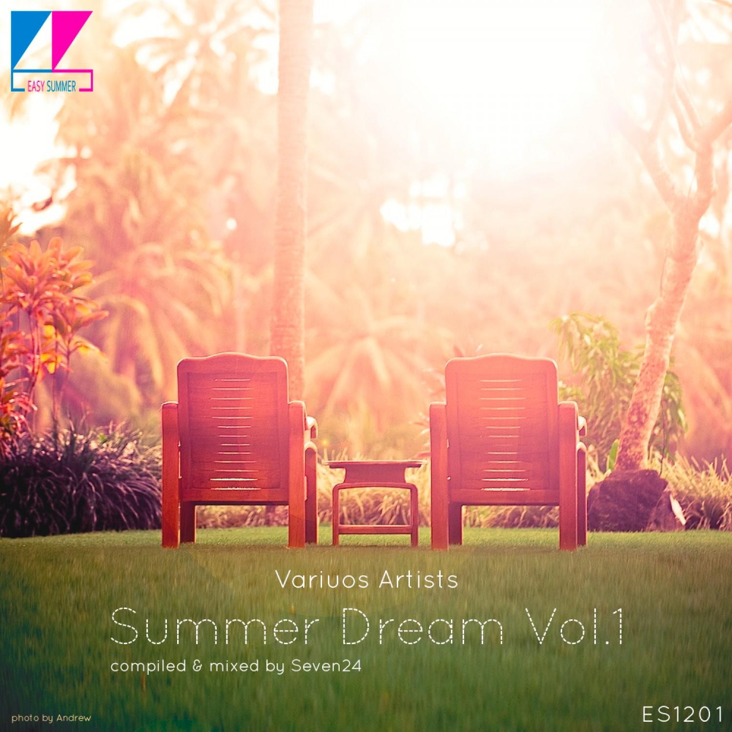 Summer Dream, Vol.1 (Compiled and Mixed by Seven24)