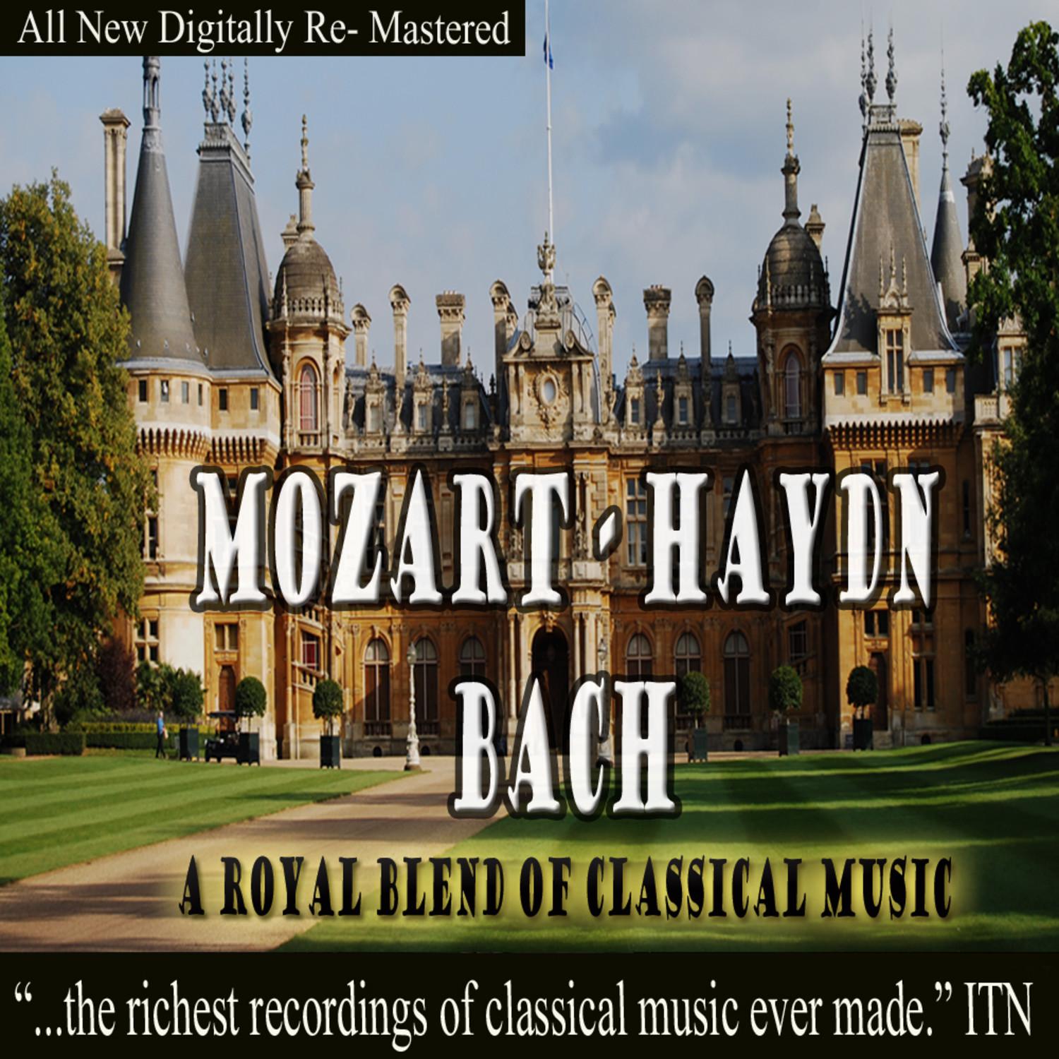 Mozart Haydn Bach A Royal Blend of Classical Music