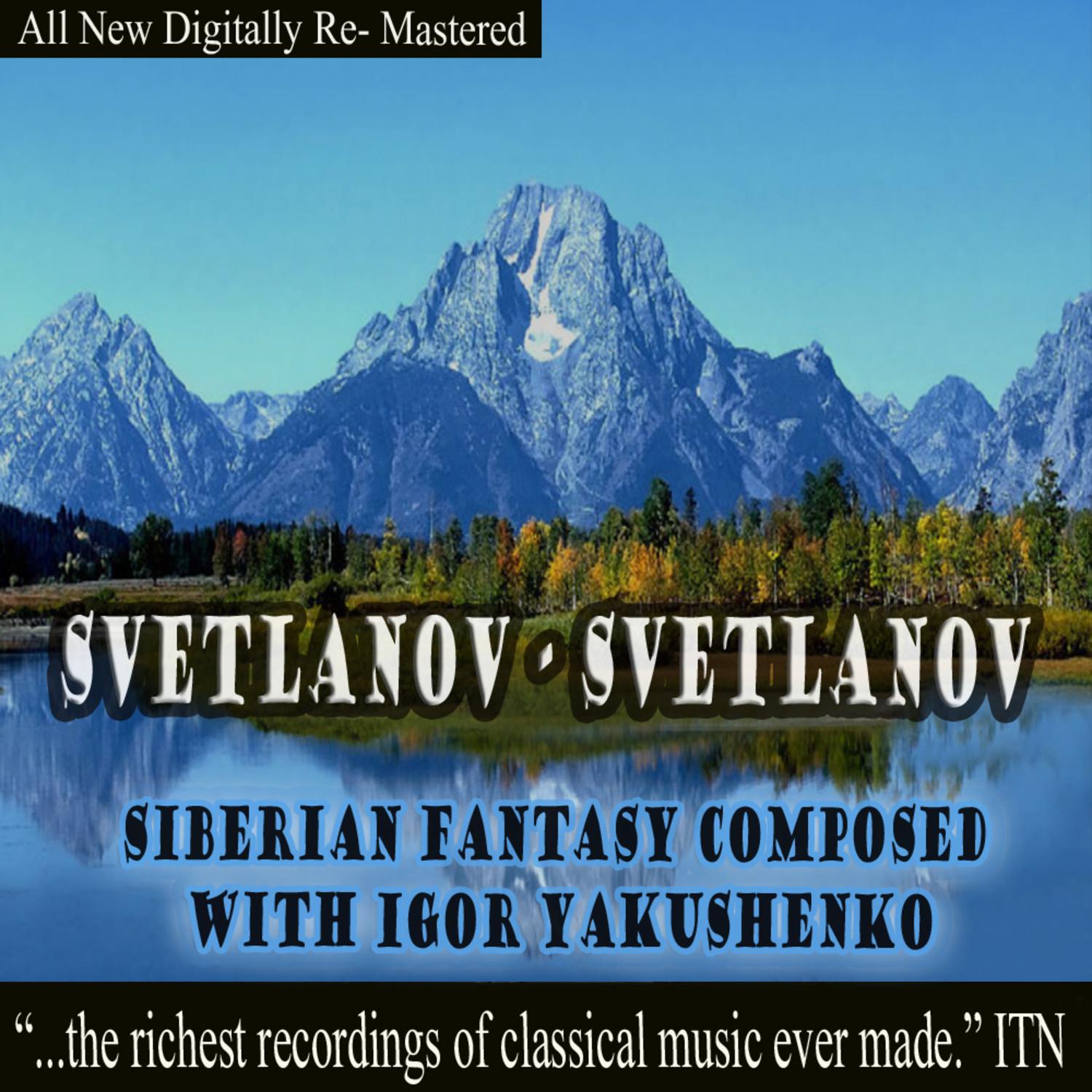Svetlanov - Siberian Fantasy Composed with Igor Yakushenko