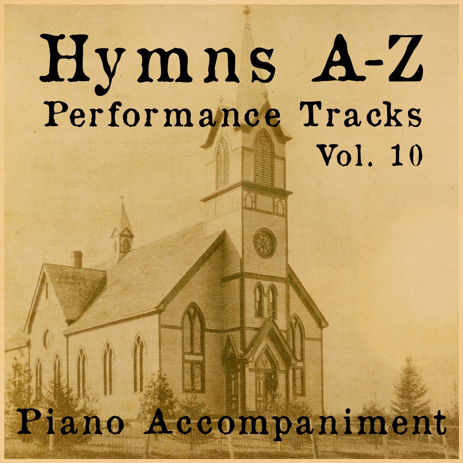Hymns A-Z Performance Tracks: Vol 10