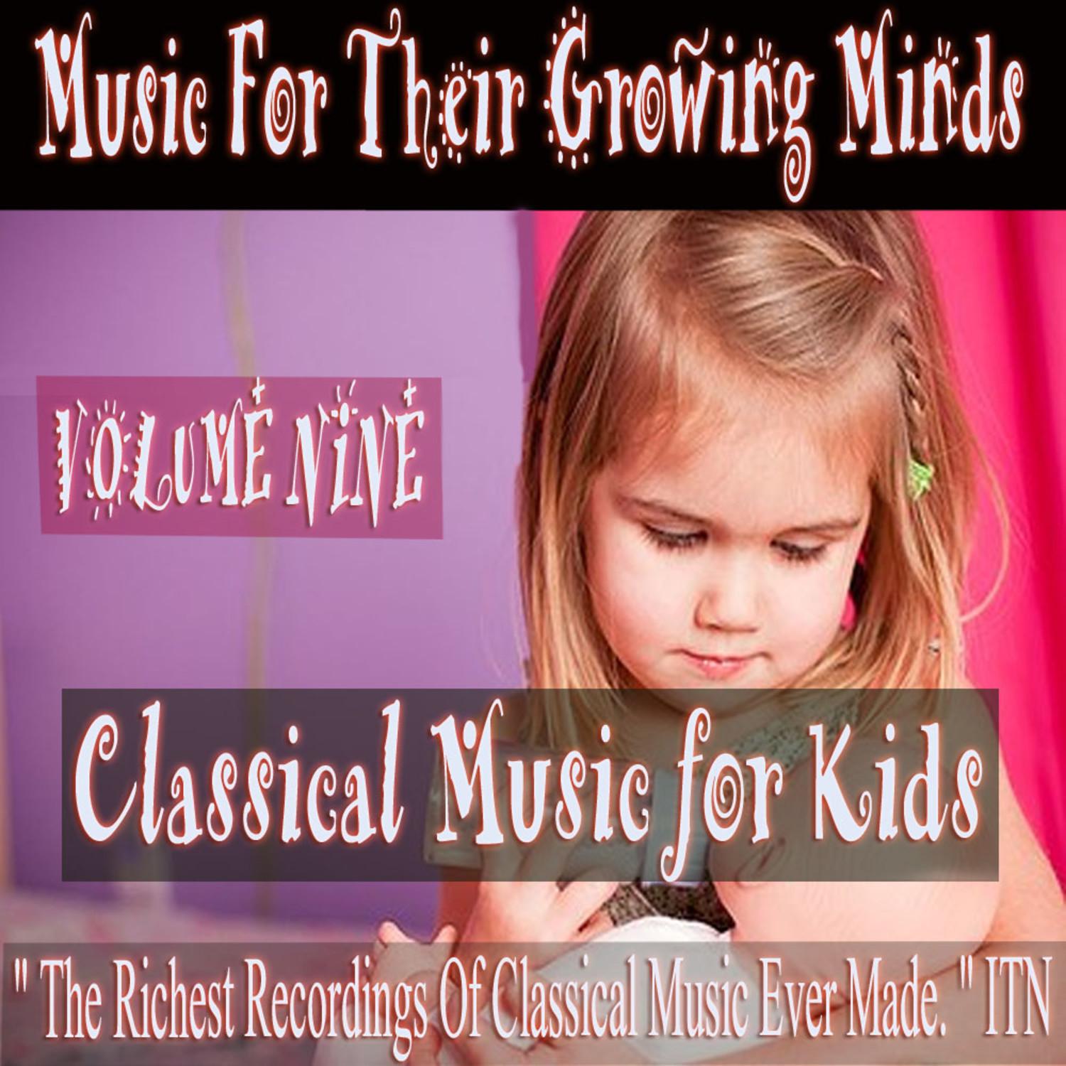 Classical Music for Kids Volume Nine