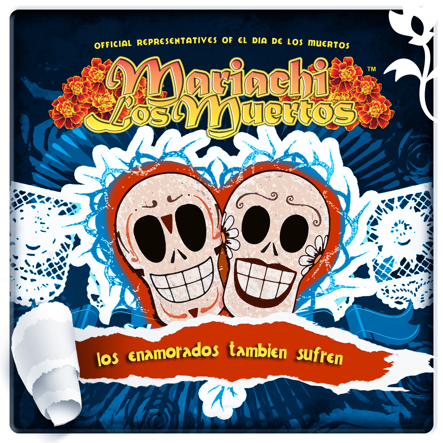 Mariachi Los Muertos Presents: Los Enamorados Tambie n Sufren