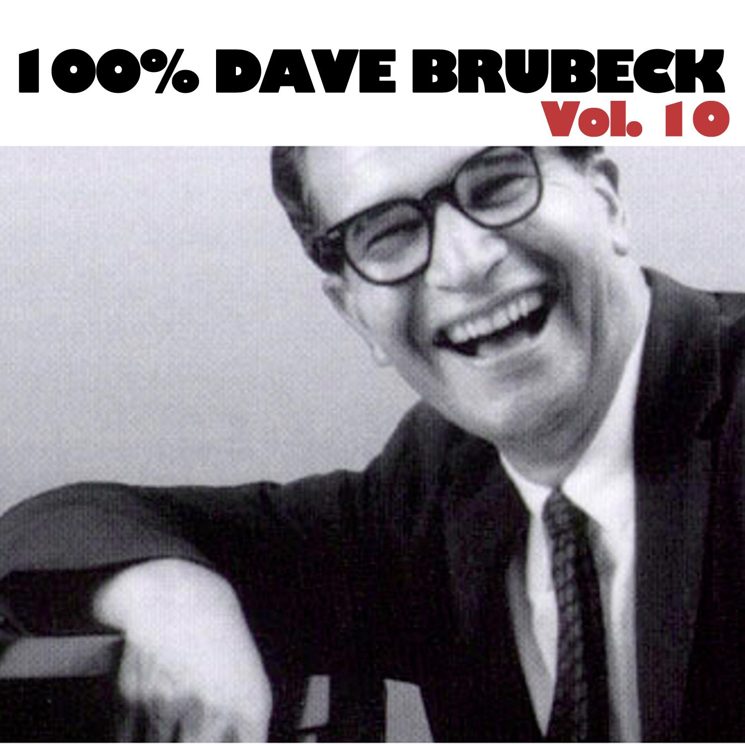100% Dave Brubeck, Vol. 10