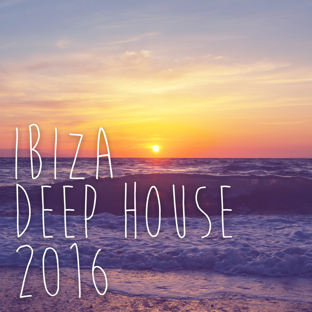 Ibiza Deep House 2016