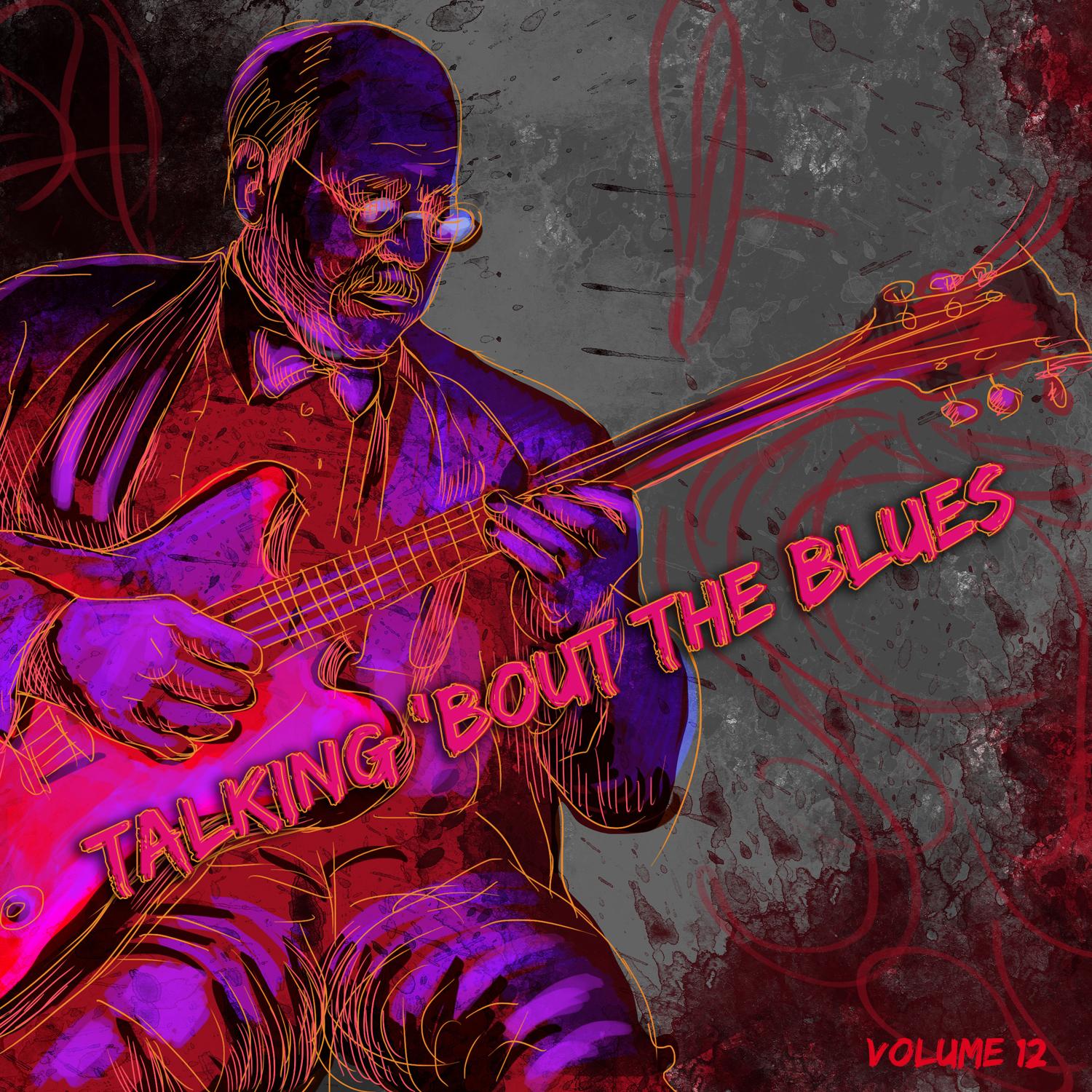 Talking 'Bout the Blues, Vol. 12