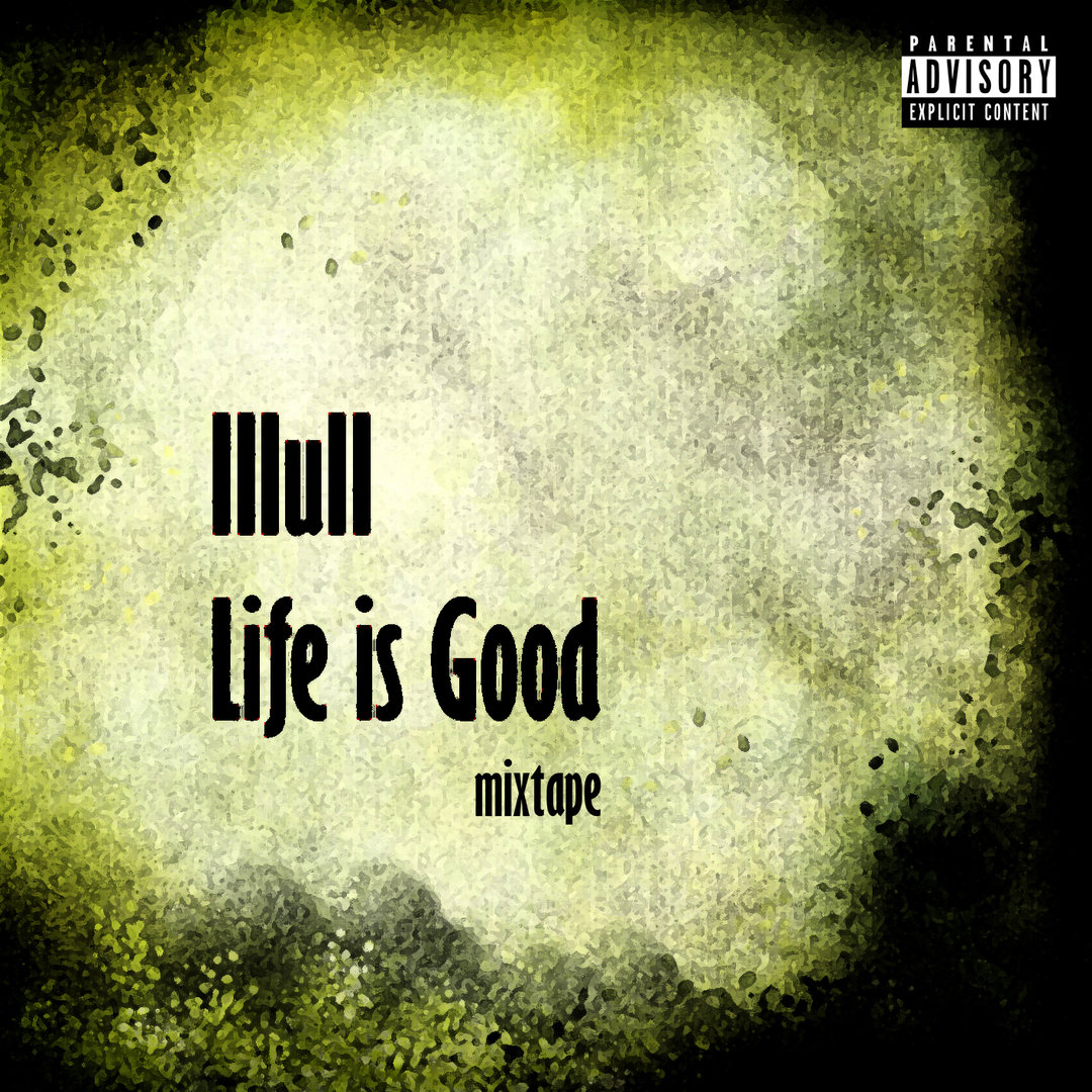 Life Is Good (Mixtape)
