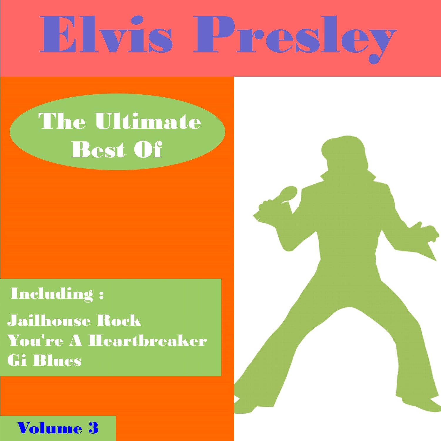 Elvis Presley the Ultimate Best of , Volume 3