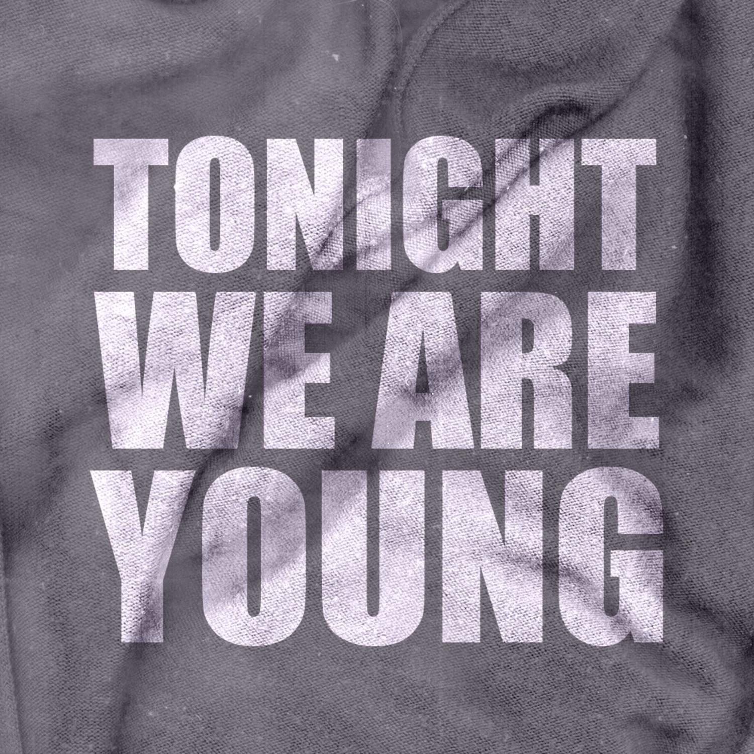 Tonight We Are Young