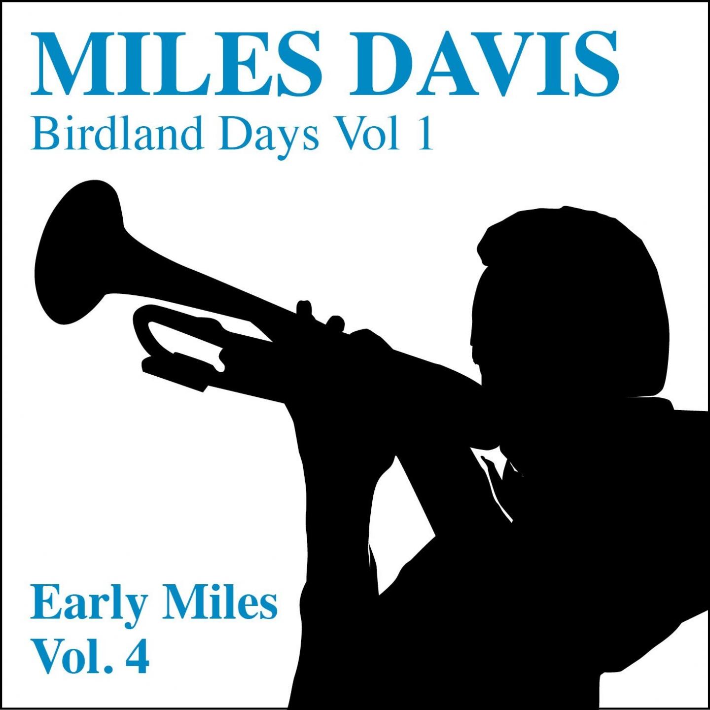 The Birdland Days, Vol. 1 : Early Miles, Vol. 4
