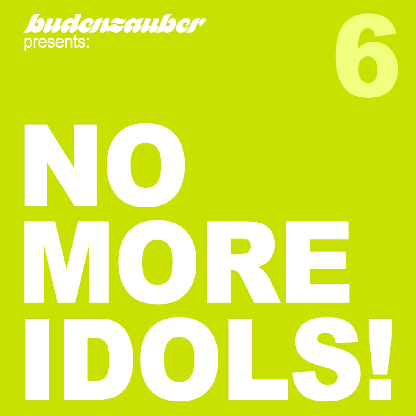 No More Idols! 6