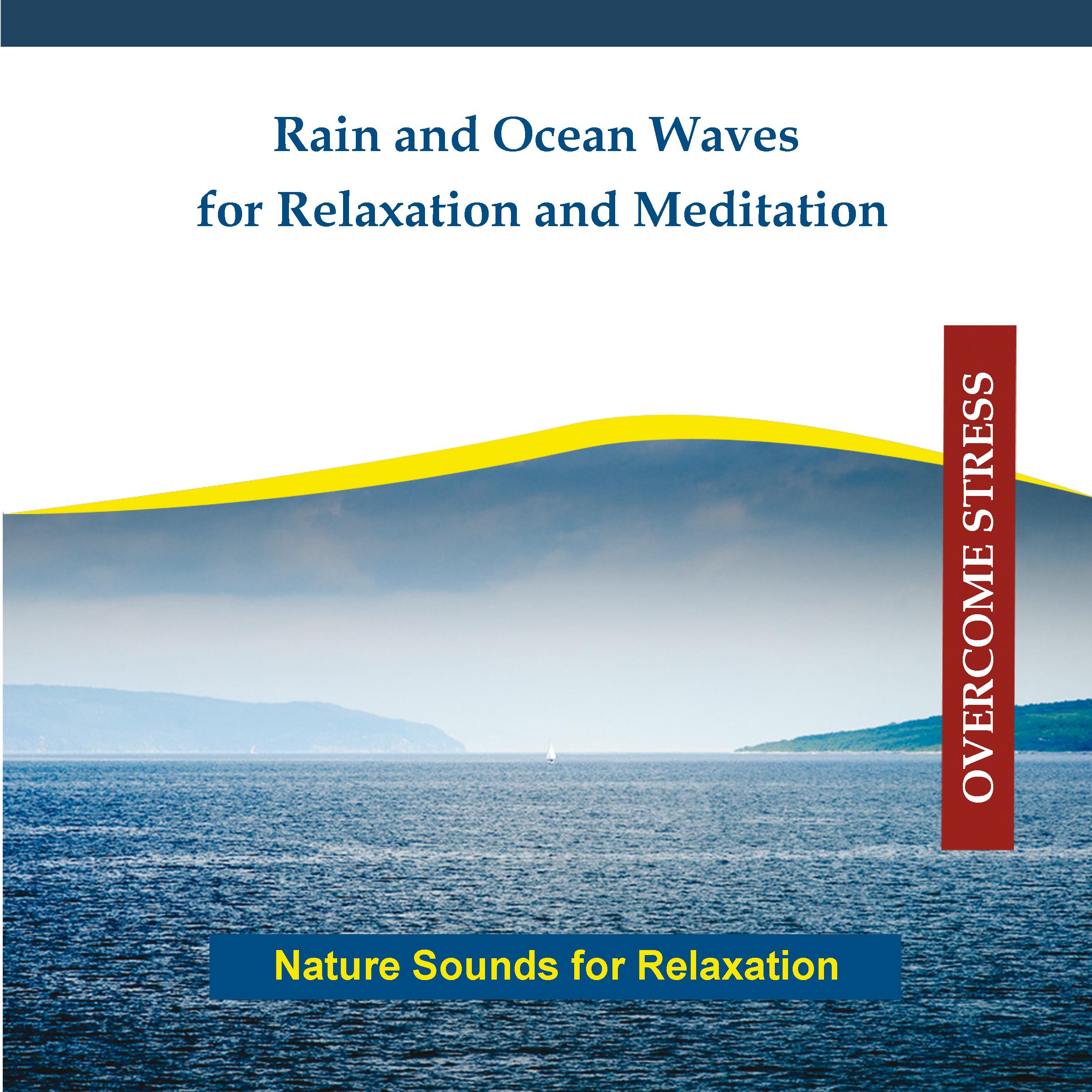 Rain and Ocean Waves for Relaxation and Meditation