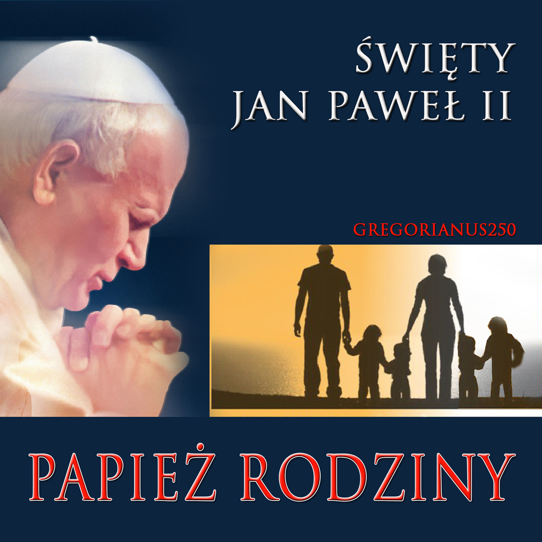 Papie rodziny. wiety Jan Pawe II