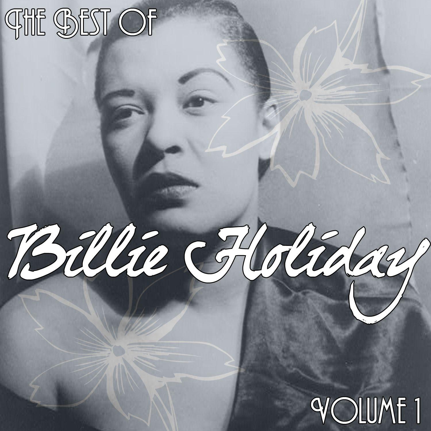 The Best Of Billie Holiday Volume 1