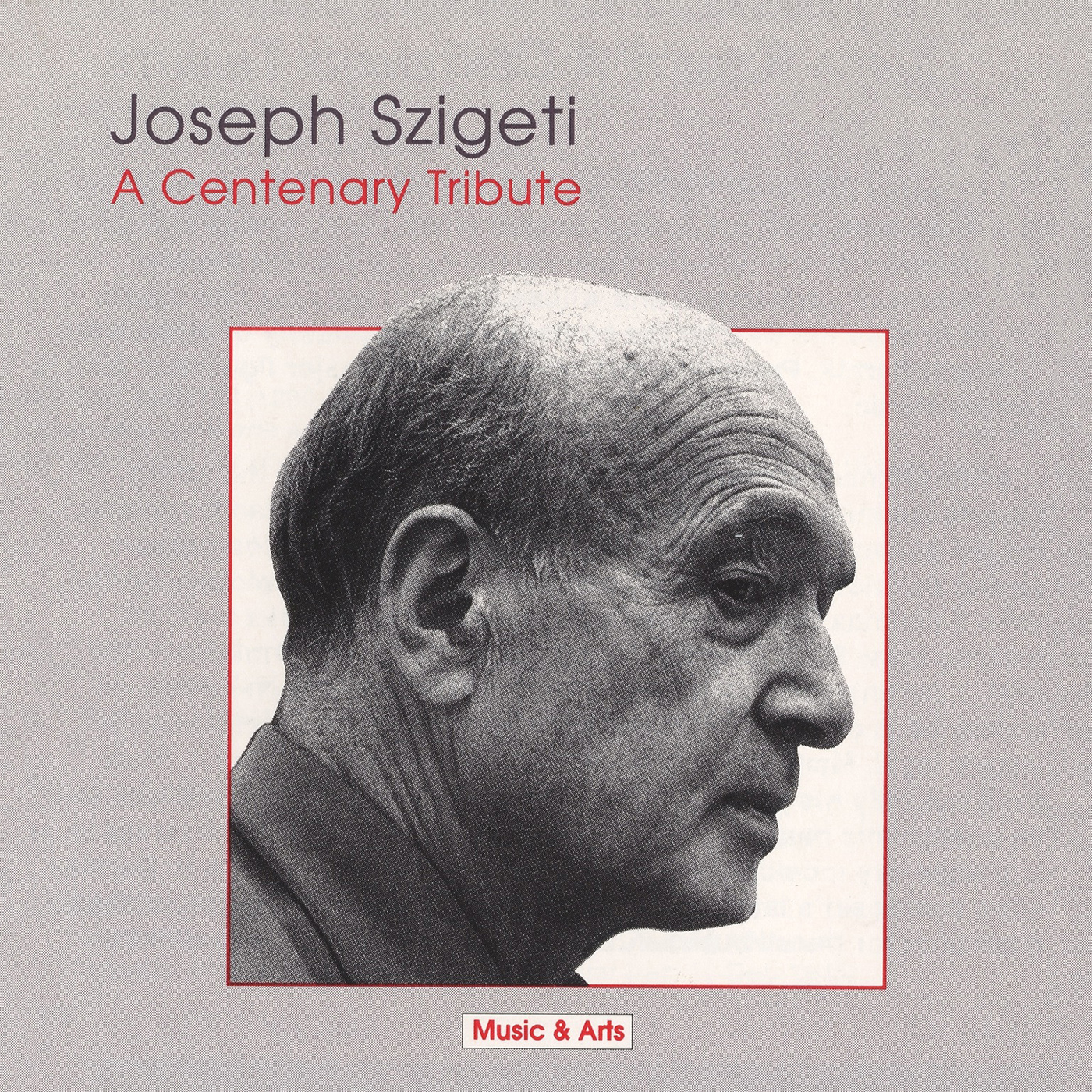 Szigeti, Joseph: Centenary Tribute (A) (1939-1956)