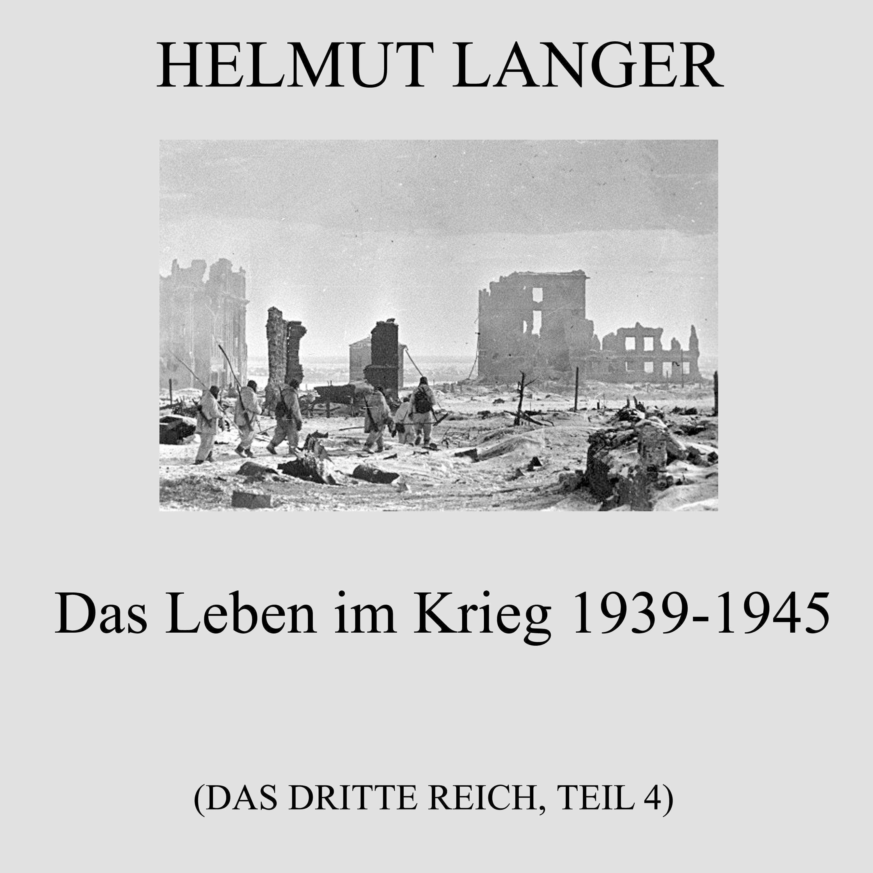 Teil 20: Das Leben im Krieg