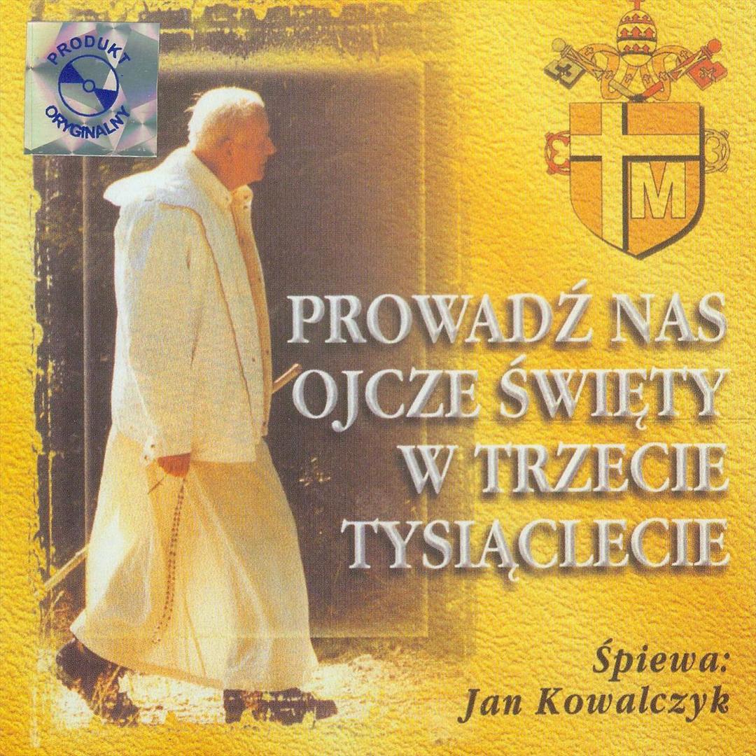 Prowad nas Ojcze wiety w Trzecie Tysi clecie