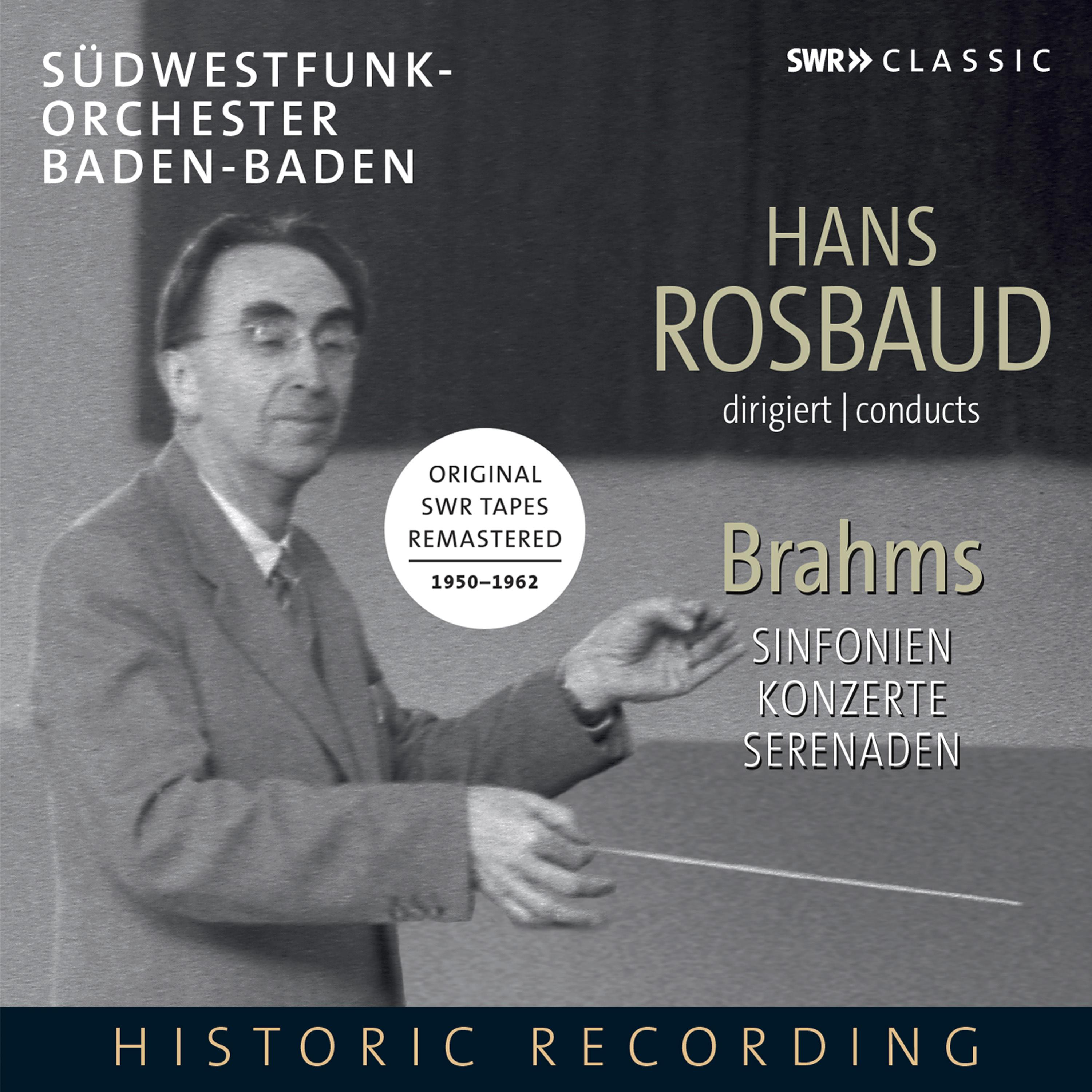 BRAHMS, J.: Symphonies Nos. 1-4 / Piano Concertos / Serenades (South West German Radio Symphony, Baden-Baden, Rosbaud) (1950-1962)