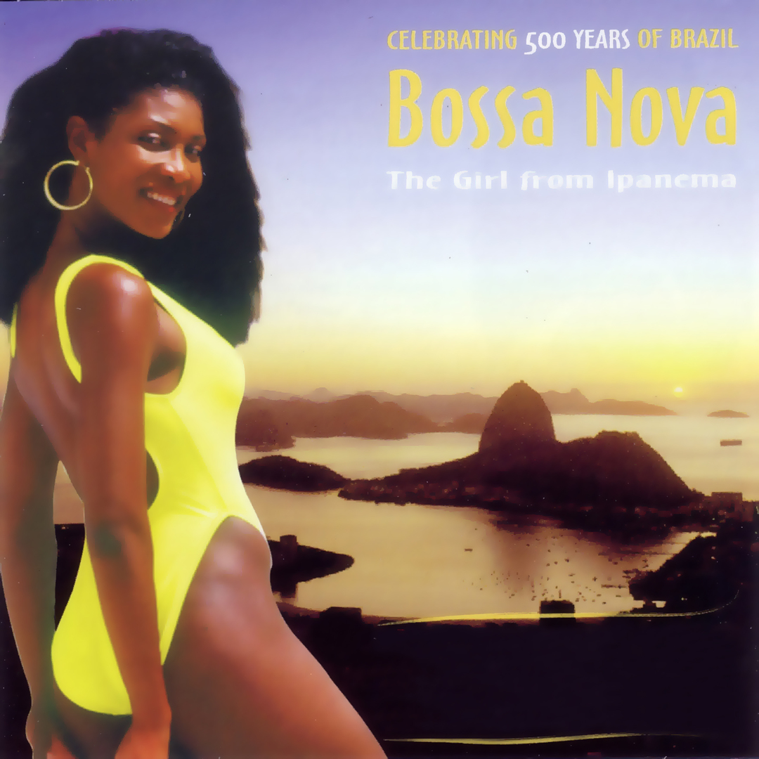 Celebrating 500 Years of Brazil: Bossa Nova - The Girl from Ipanema