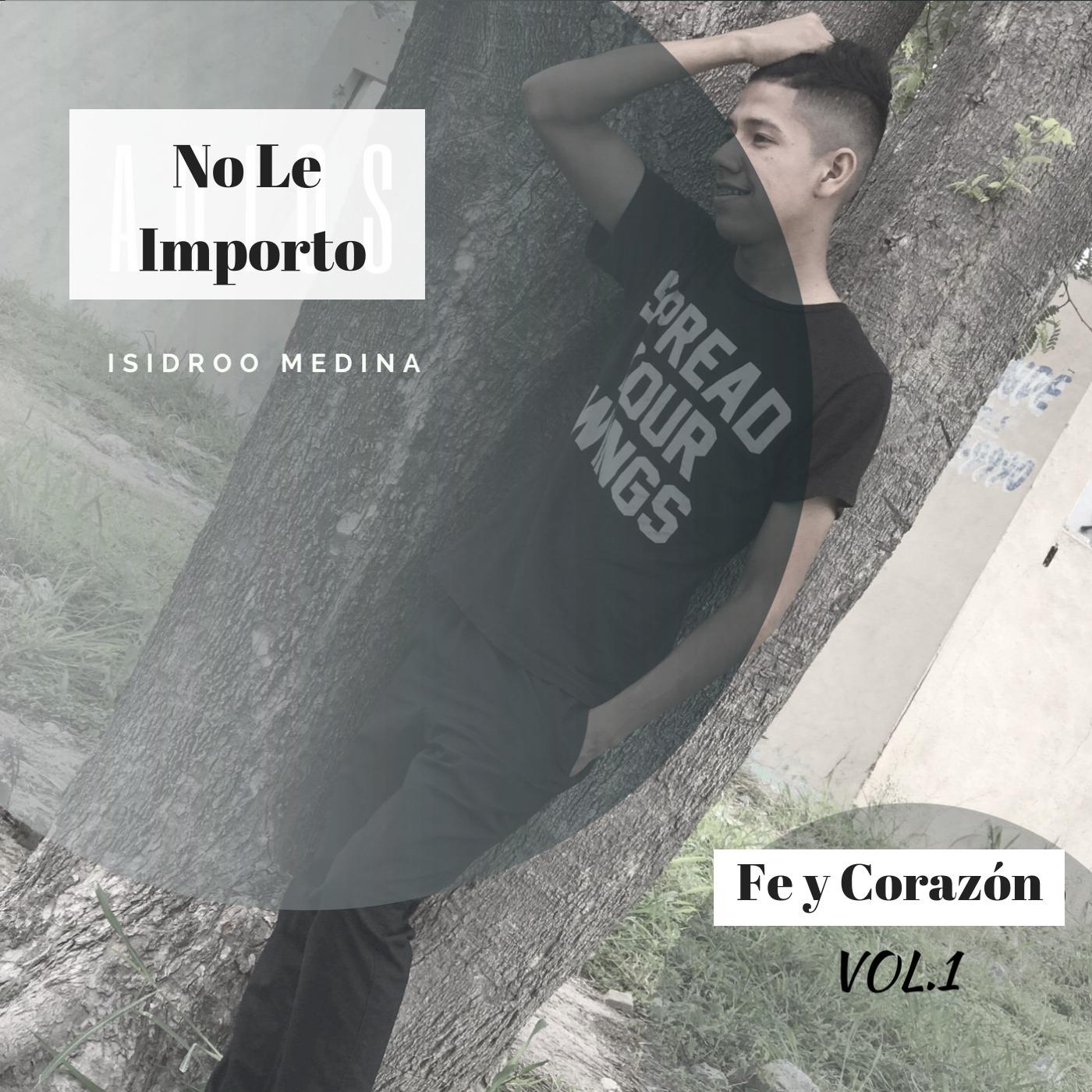 No Le Importo: Fe y Corazo n, Vol. 1
