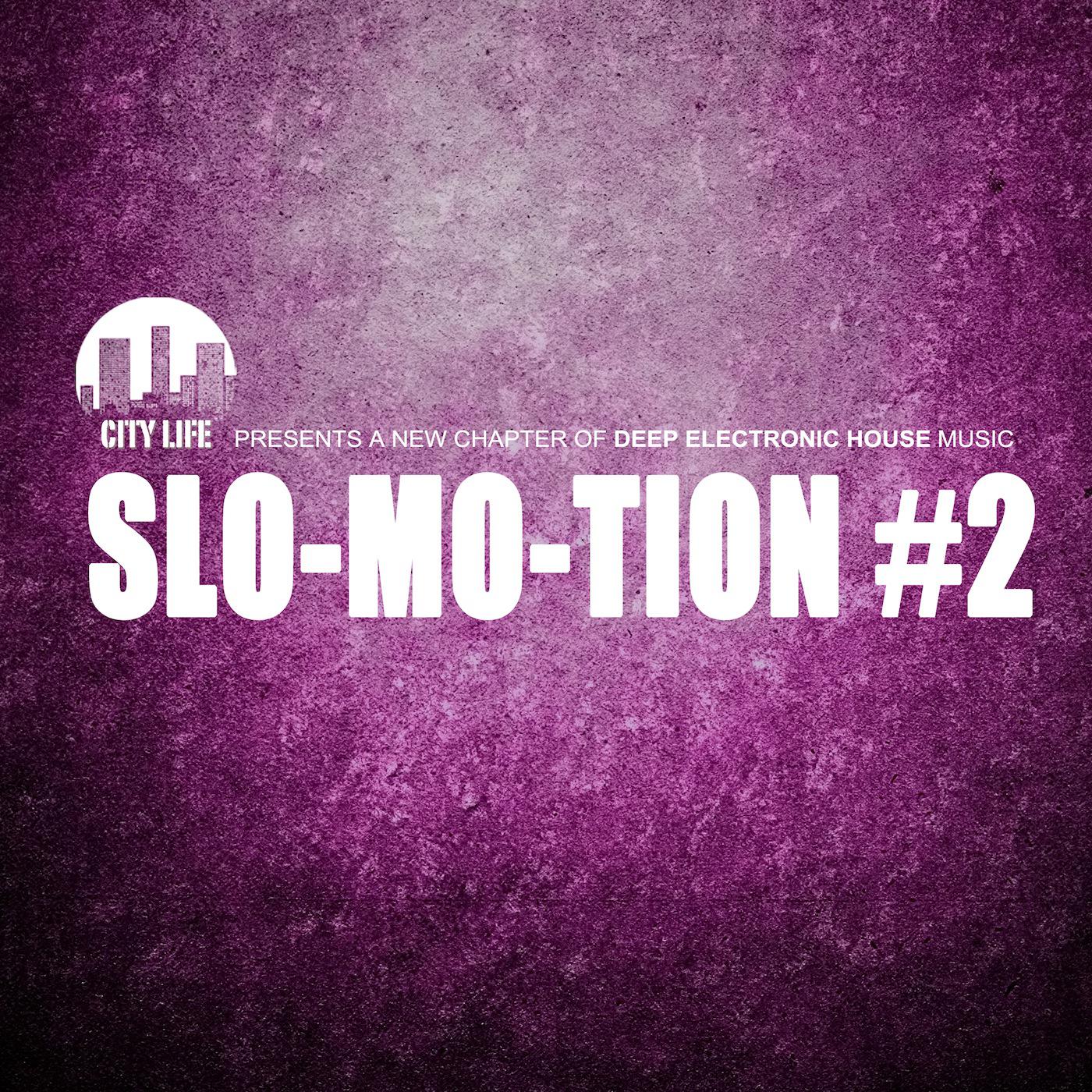 Slo-Mo-Tion #2 - A New Chapter of Deep Electronic House Music