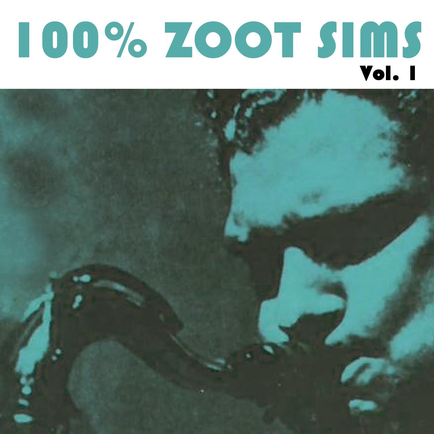 100% Zoot Sims, Vol. 1
