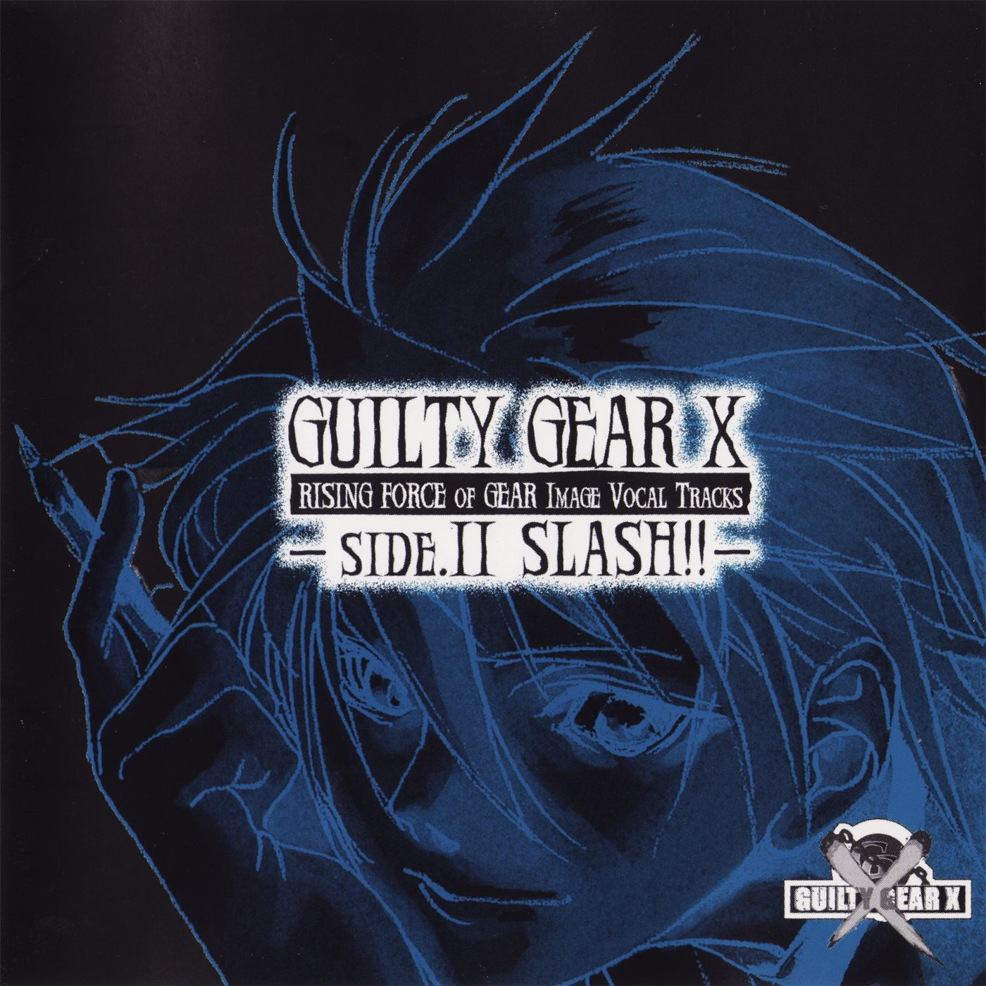 GUILTY GEAR X RISING FORCE OF GEAR IMAGE VOCAL TRACKS -SIDE.2 SLASH!!-