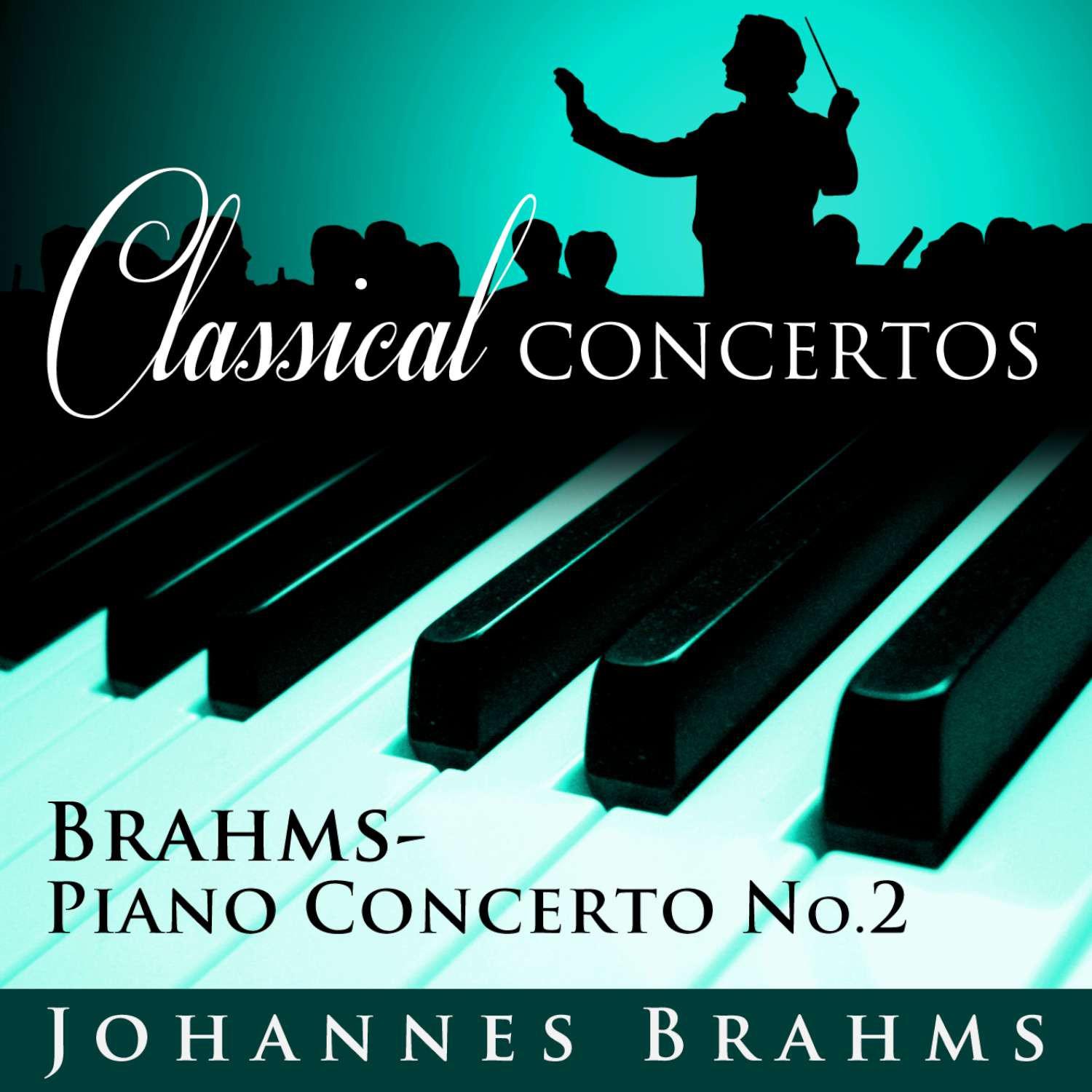 Classical Concertos - Brahms: Piano Concerto #2