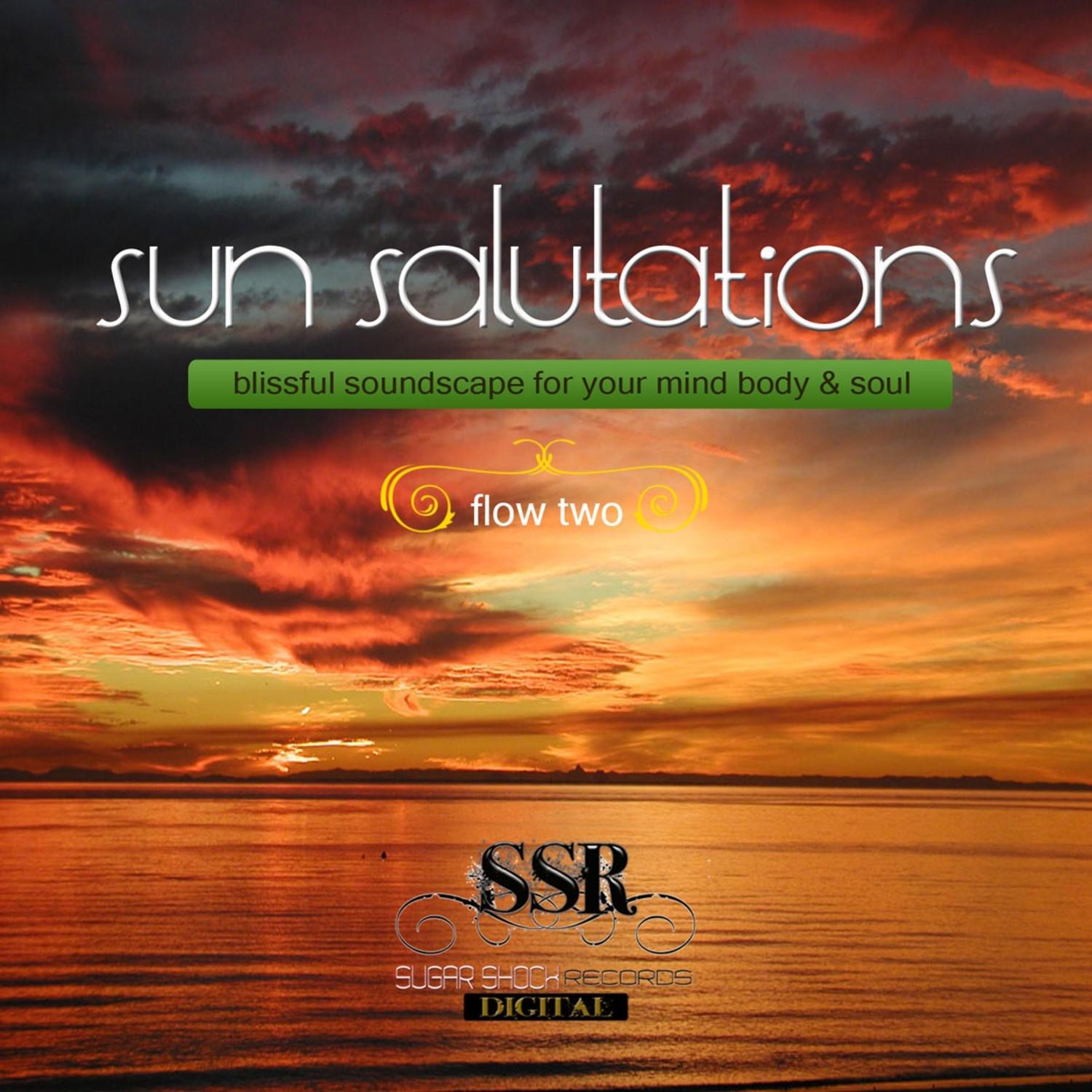 Sun Salutations Blissfull Soundscapes for your Mind, Body & Soul Flow2