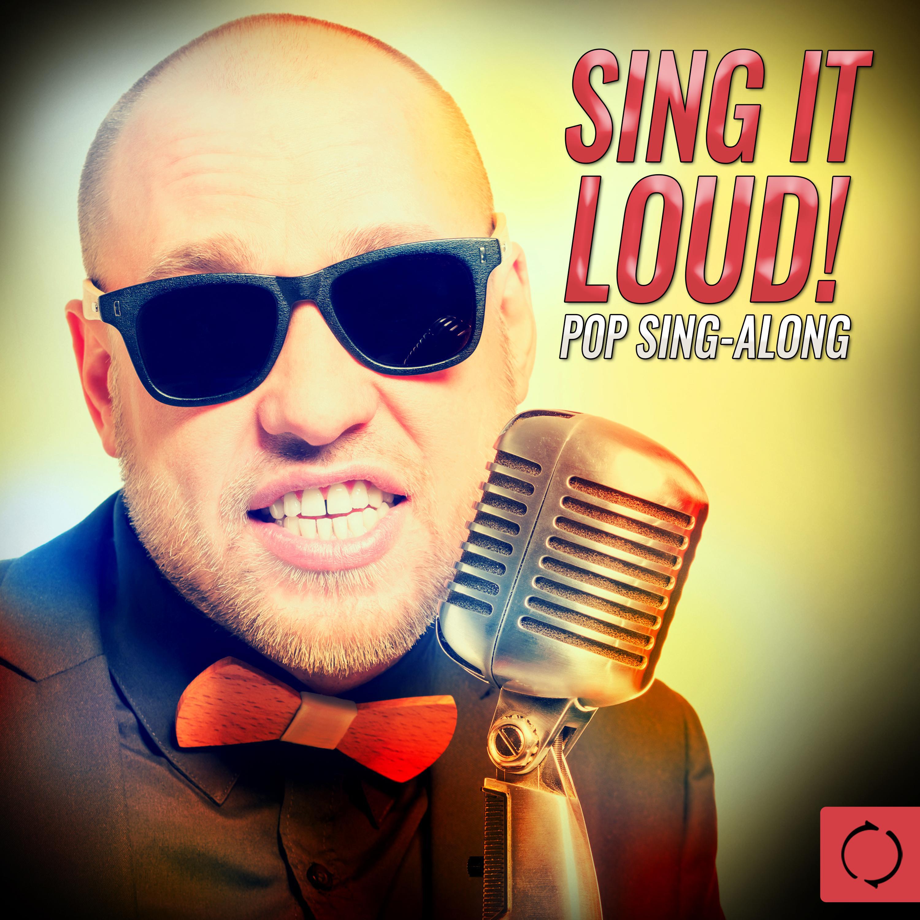 Sing It Loud: Pop Sing - Along