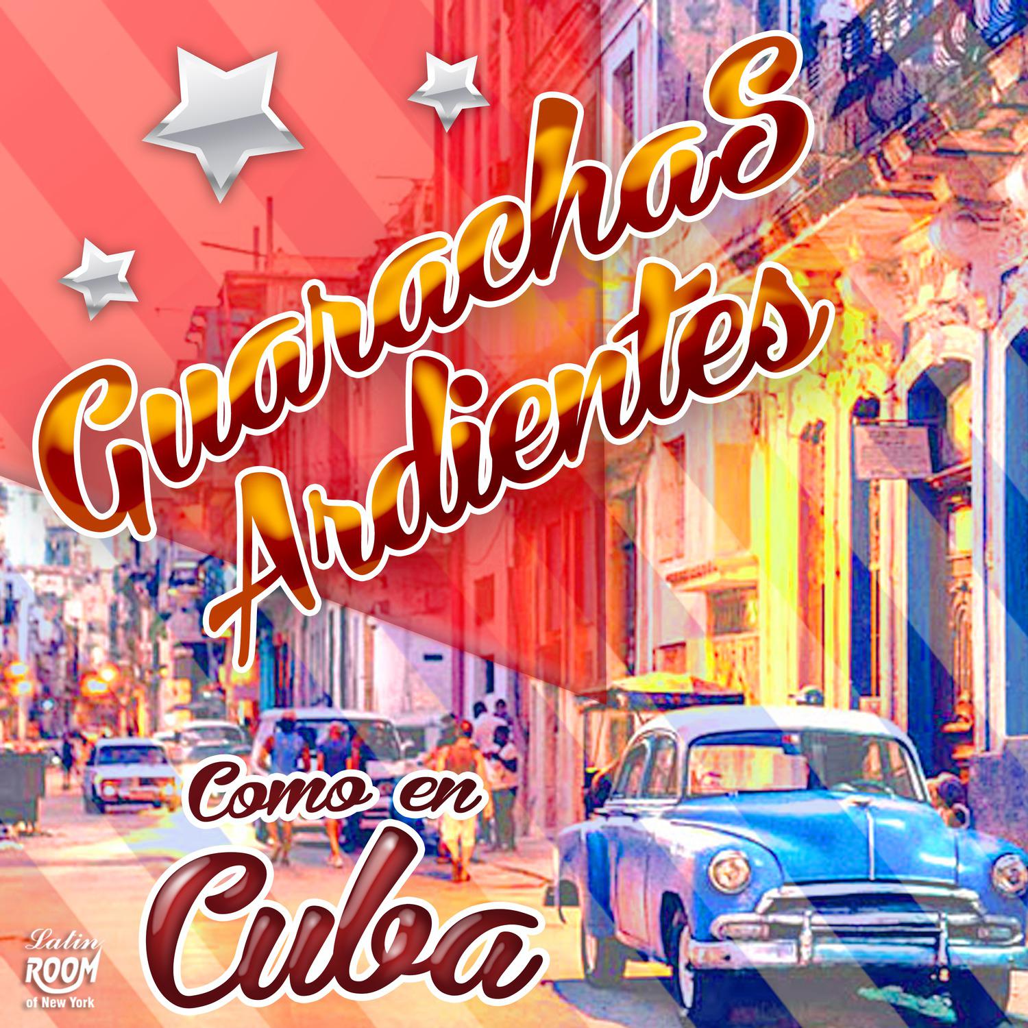 Guarachas Ardientes Como en Cuba