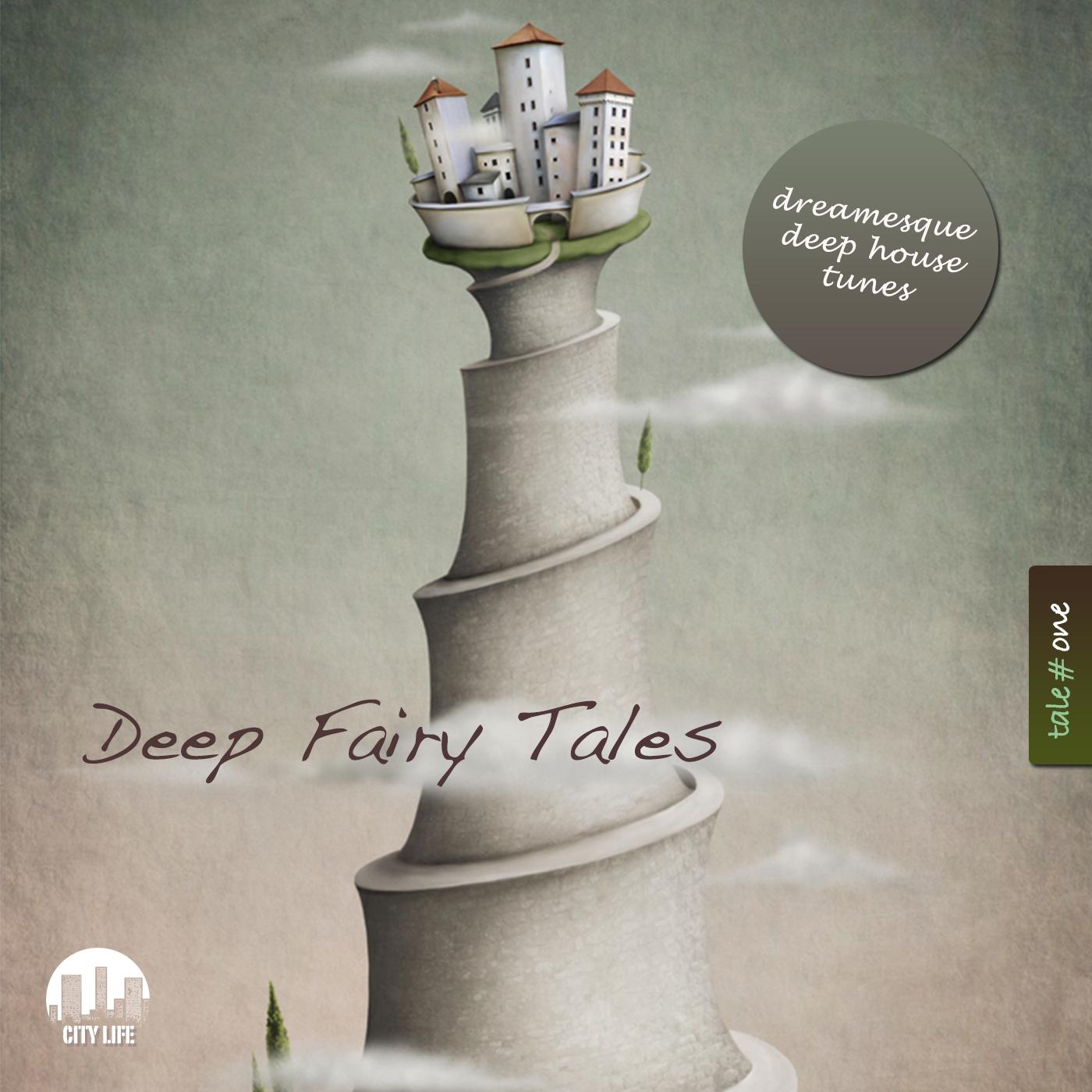 Deep Fairy Tales, Vol. 1 - Dreamesque Deep House Tunes
