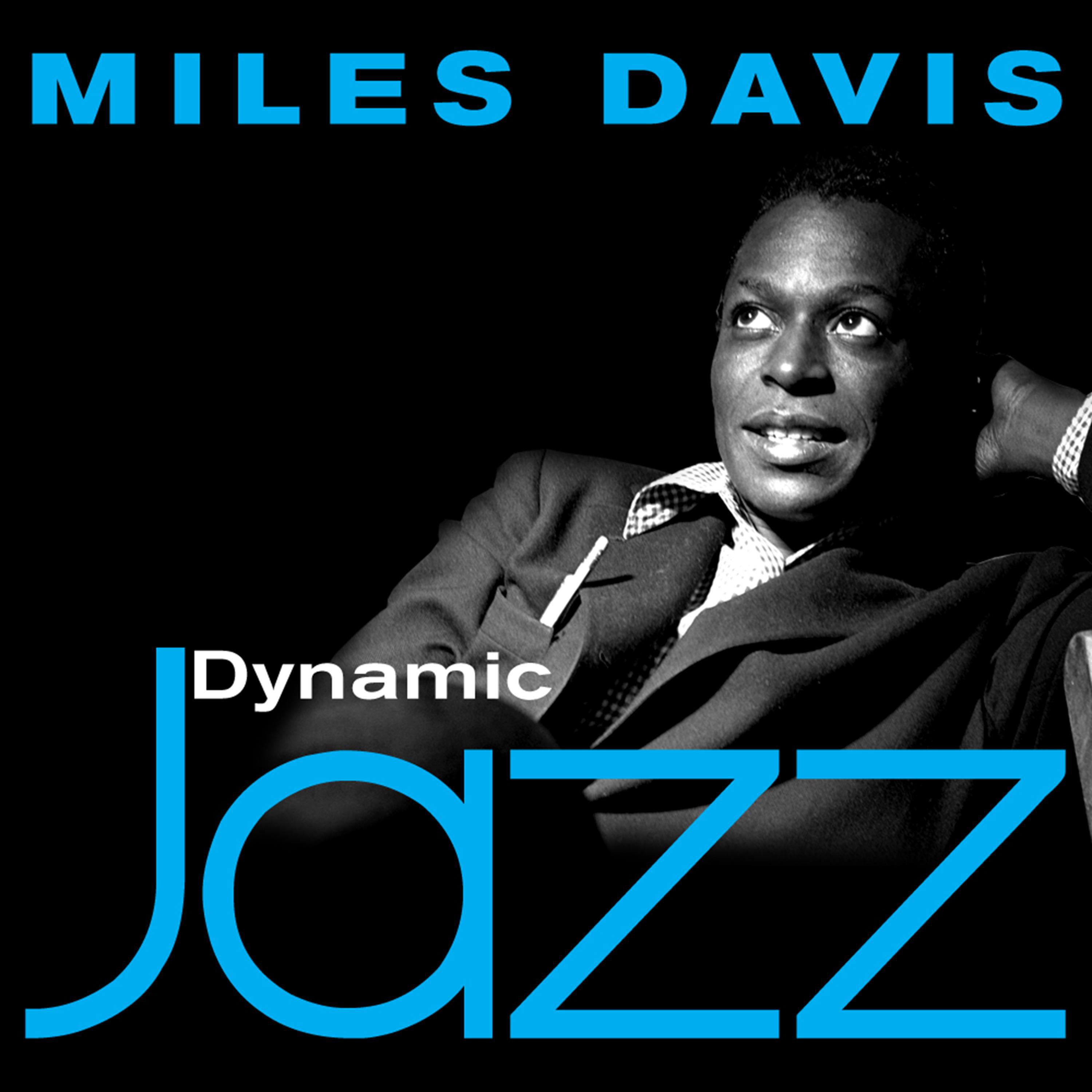 Dynamic Jazz - Miles Davis: 53 Essential Tracks