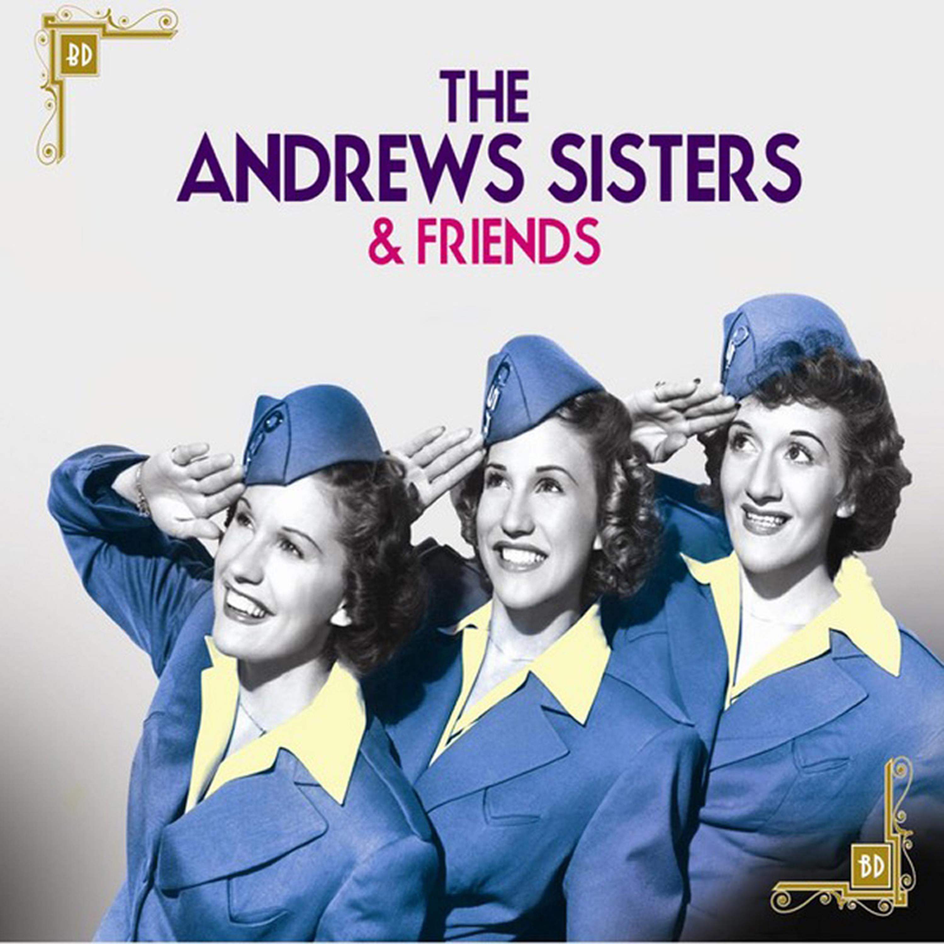The Andrews Sisters & Friends