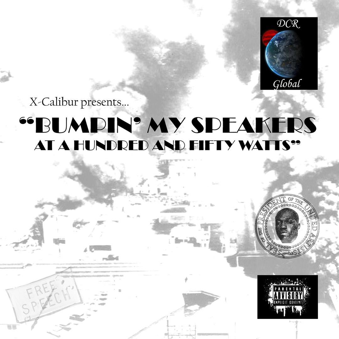 Bumpin My Speakers at a Hundred and Fifty Watts