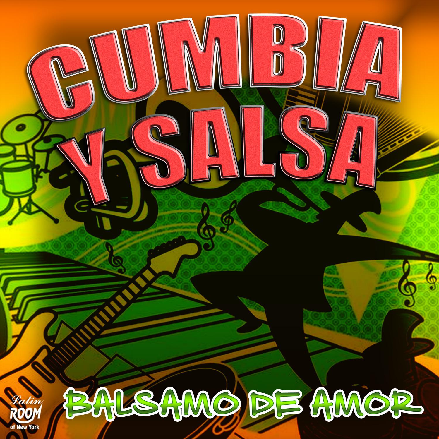 Cumbia y Salsa  Ba lsamo de Amor