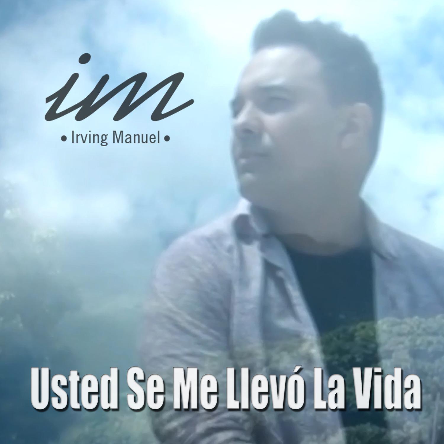 Usted Se Me Llevo la Vida