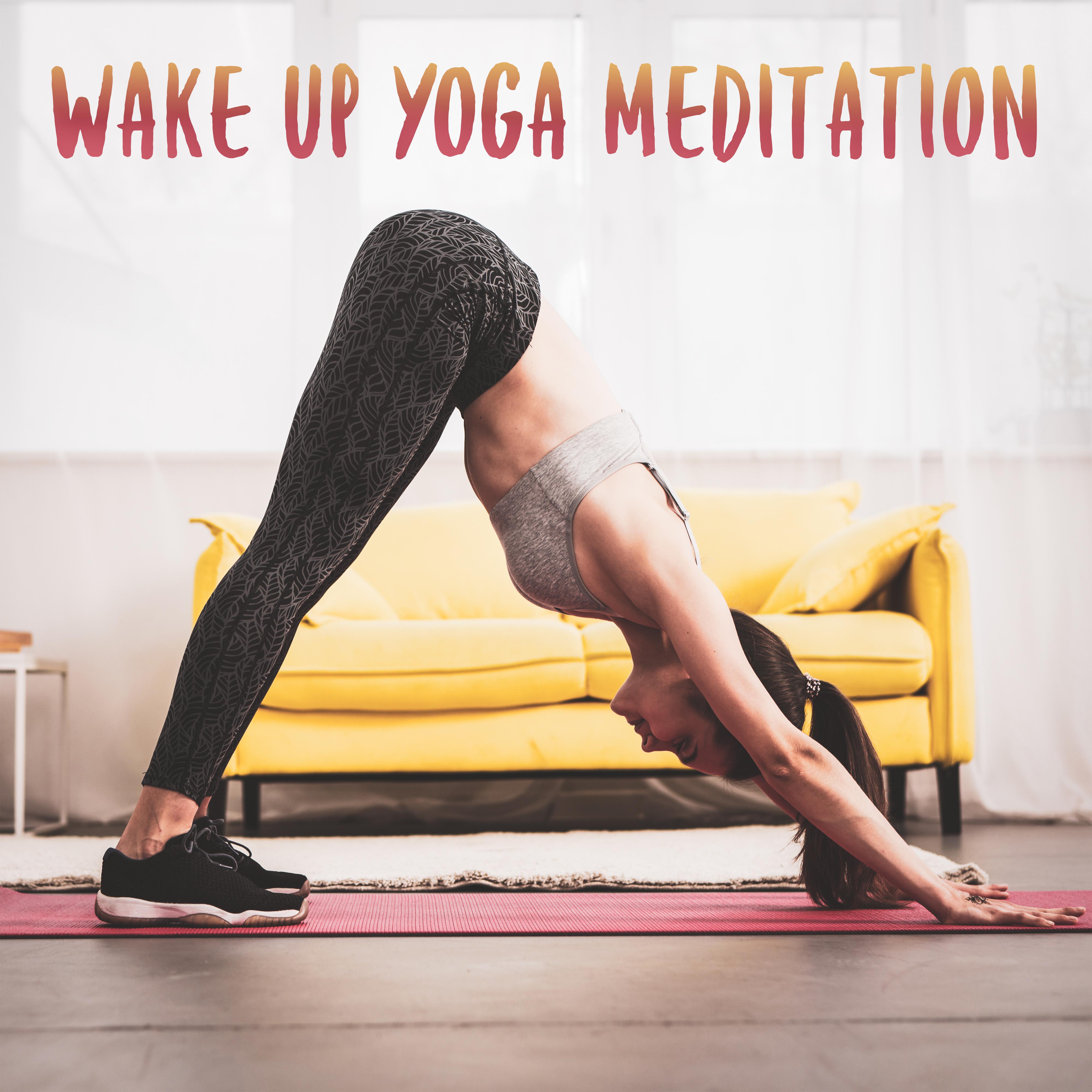 Wake Up Yoga Meditation  New Age Music for Perfect Start a Day with Healing Soul Exercises
