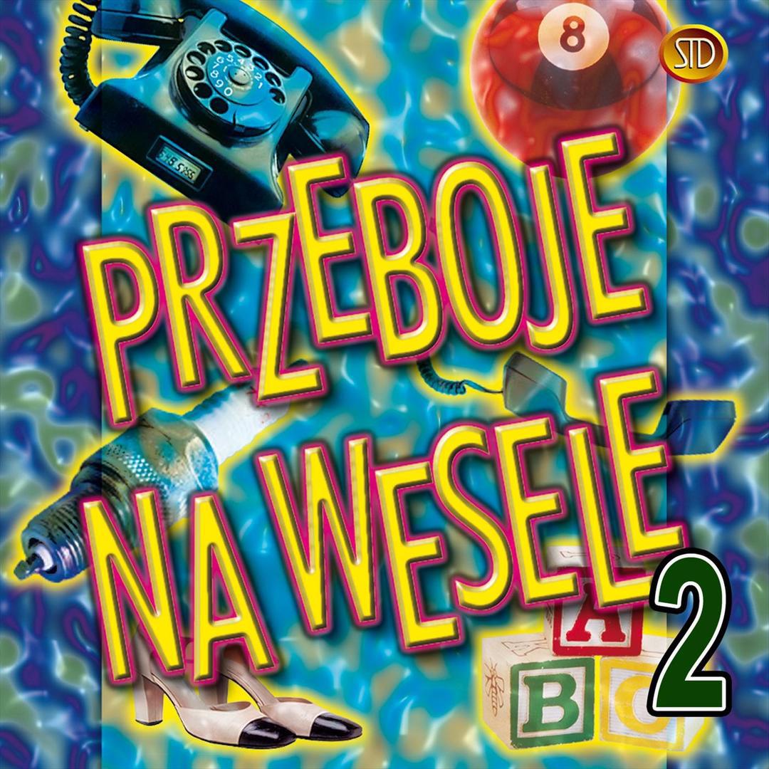 Przeboje na wesele, Vol. 2
