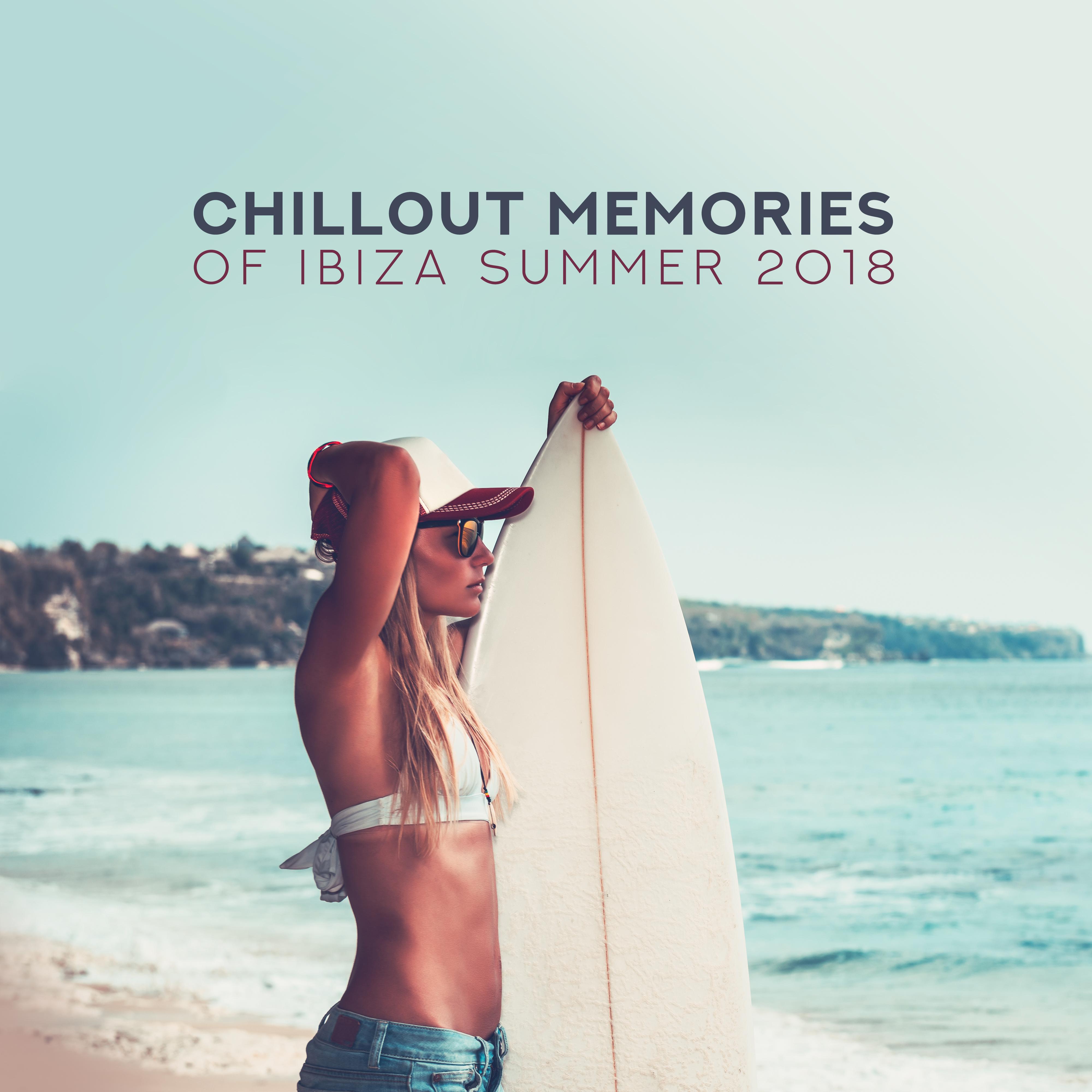 Chillout Memories of Ibiza Summer 2018