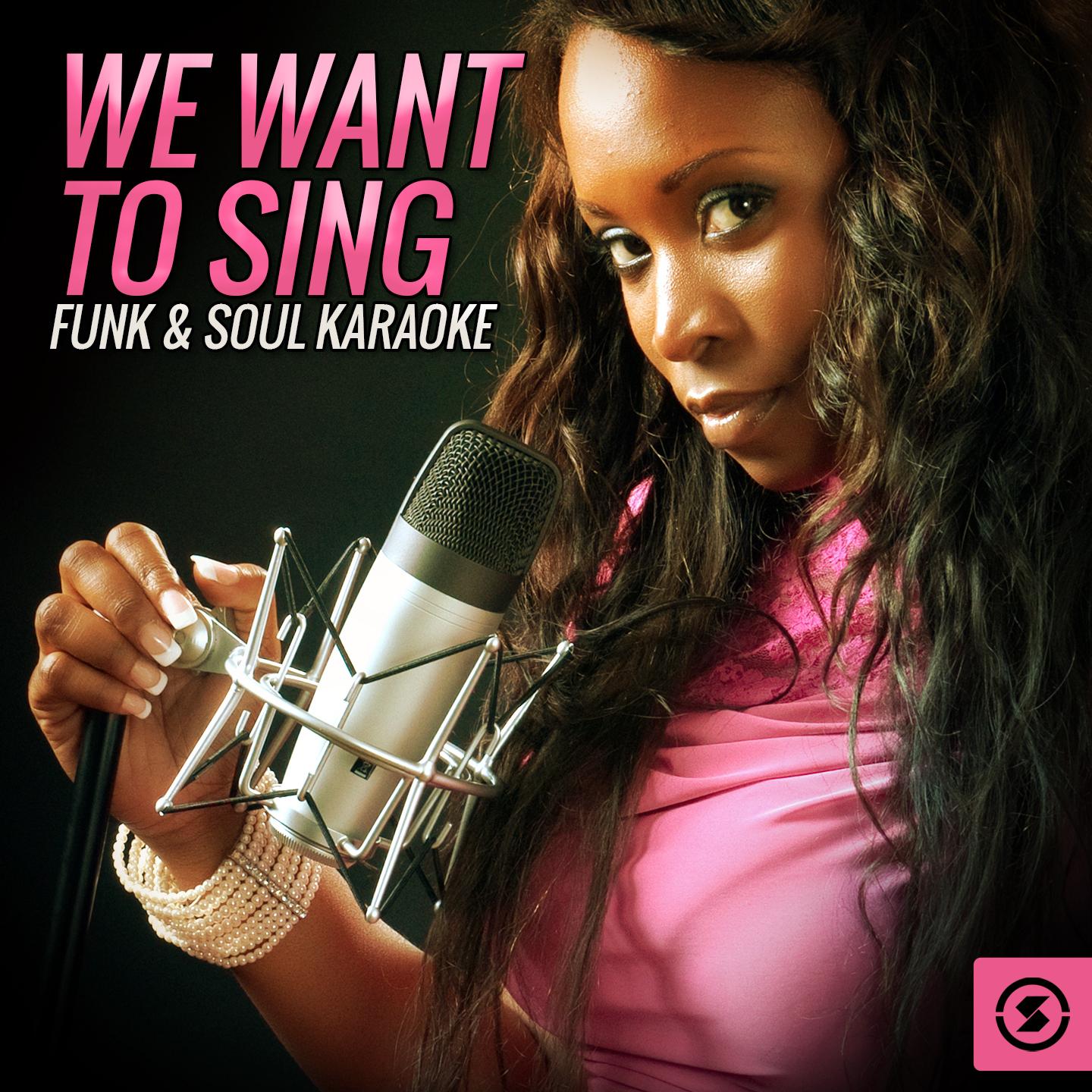 We Want to Sing Funk and Soul Karaoke