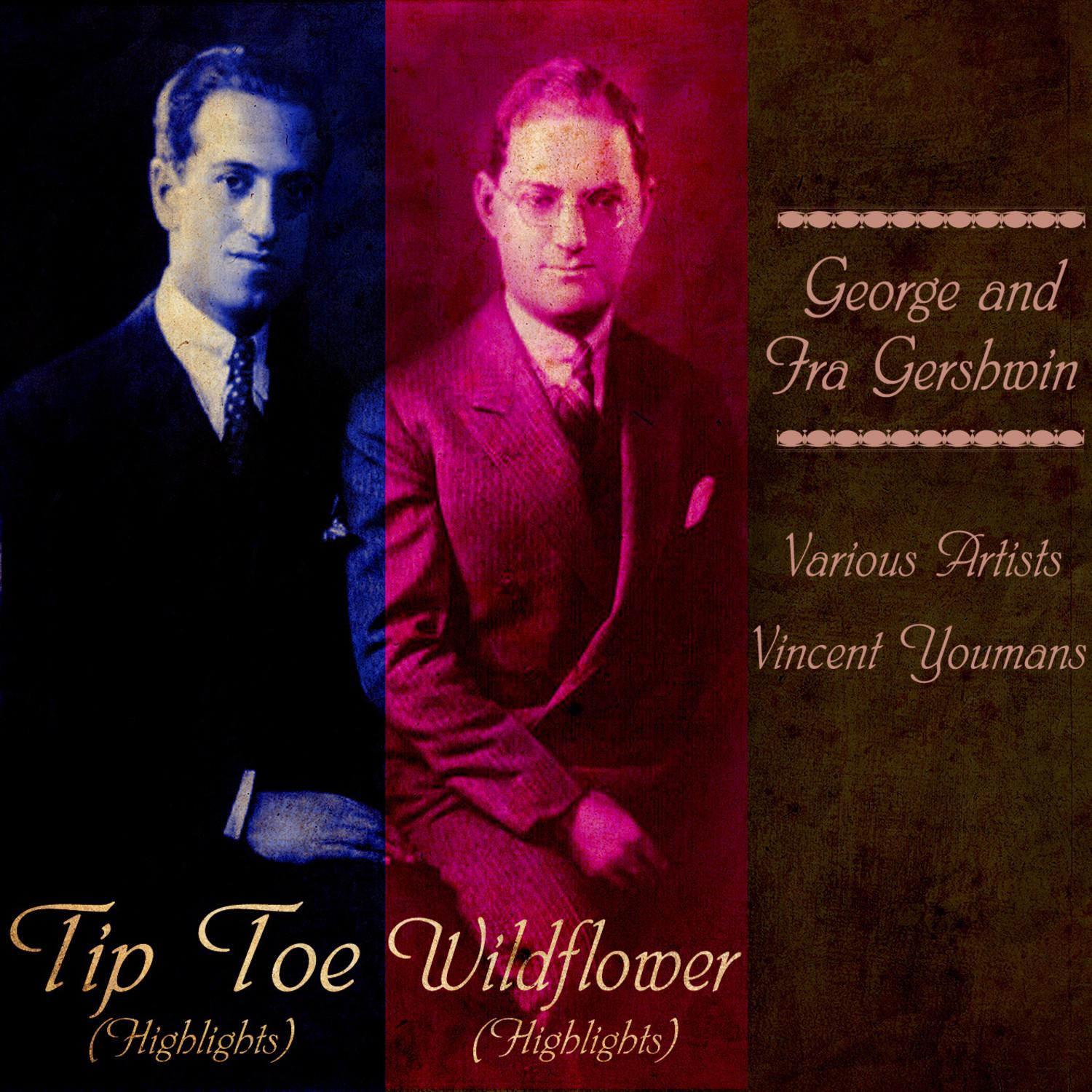 George and Ira: Tip Toe and Wildflower (Highlights) (Original Recording 1926)