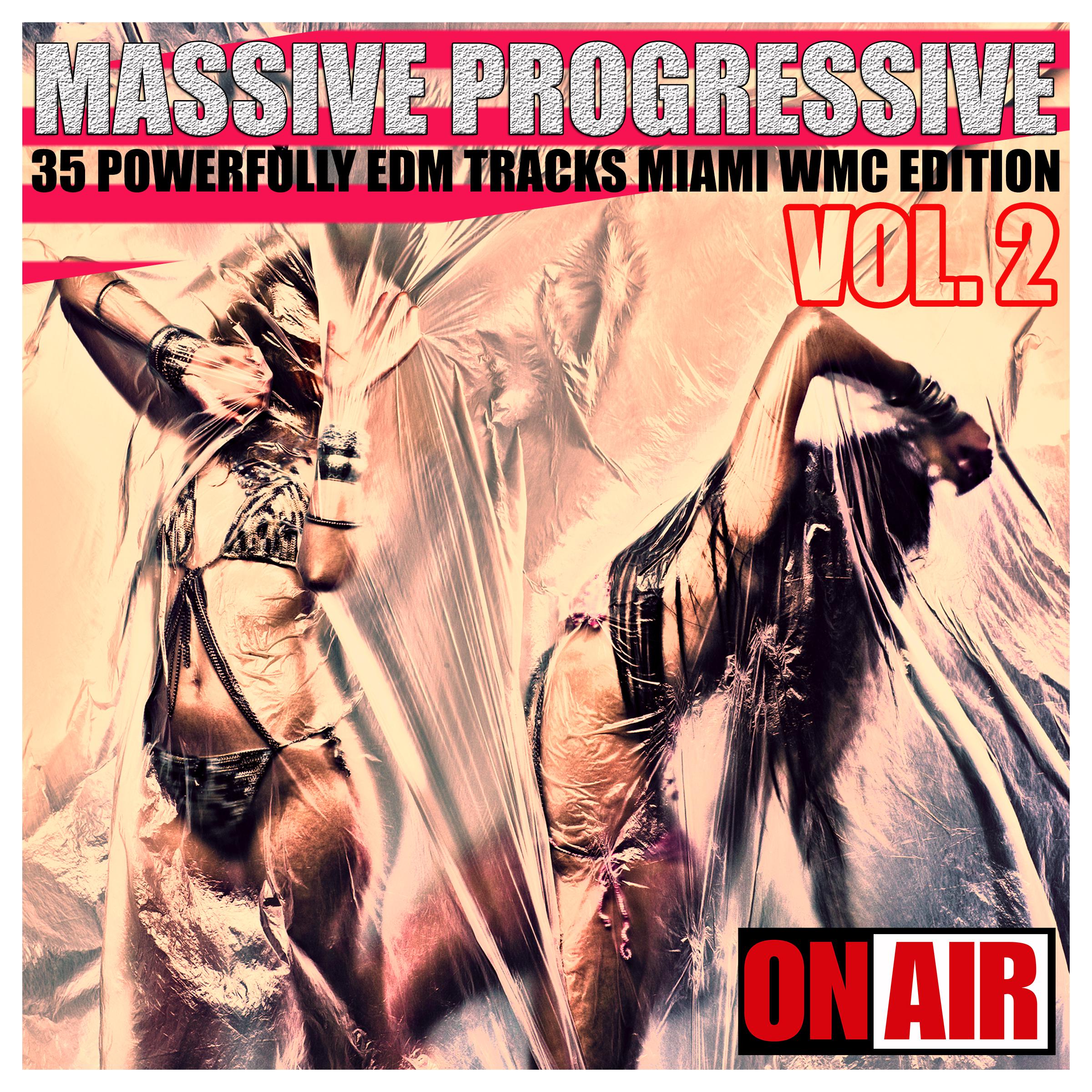 Massive Progressive, Vol. 2 (Miami WMC Edition) - 35 Powerfully Edm Tracks
