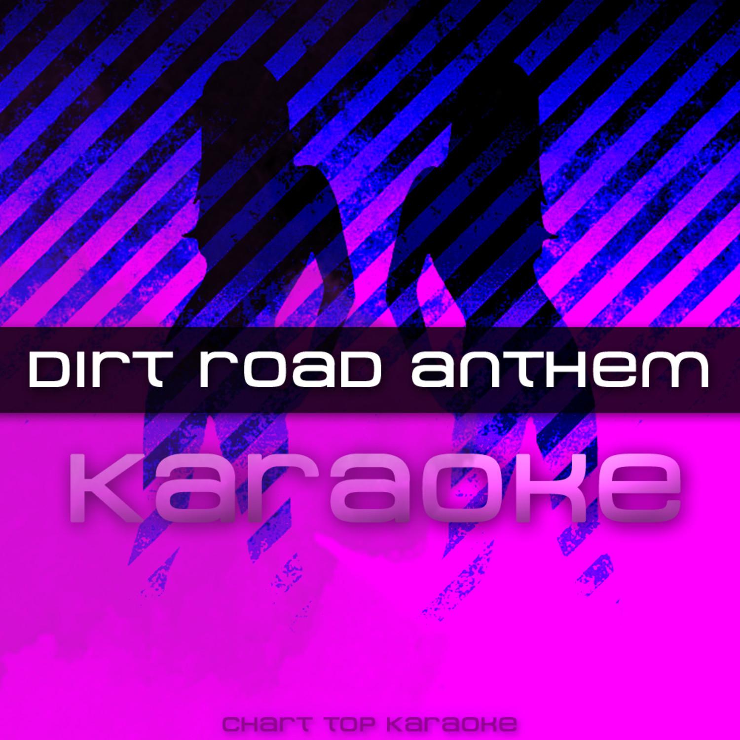 Dirt Road Anthem (Karaoke)