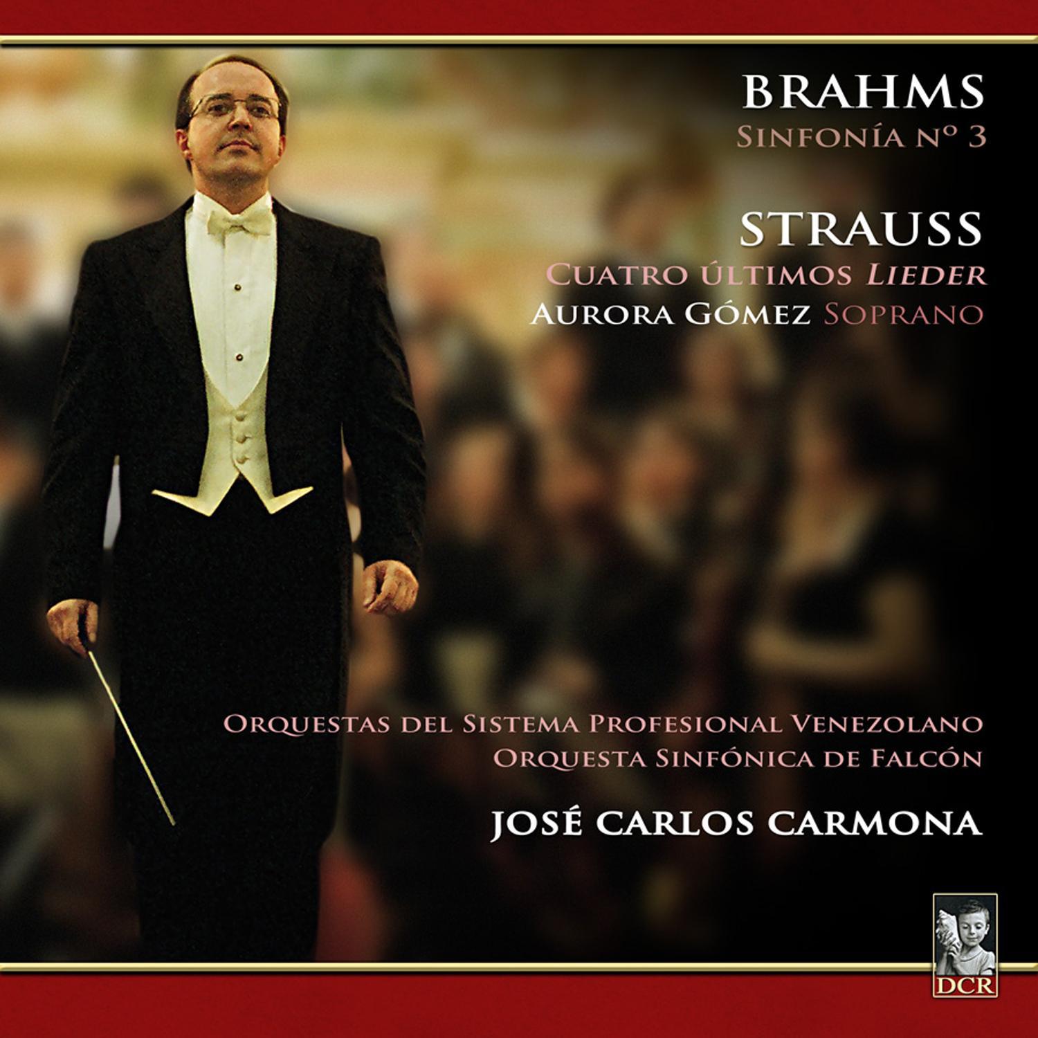 Brahms: Sinfoni a No. 3  Strauss: Cuatro Ú ltimos Lieder