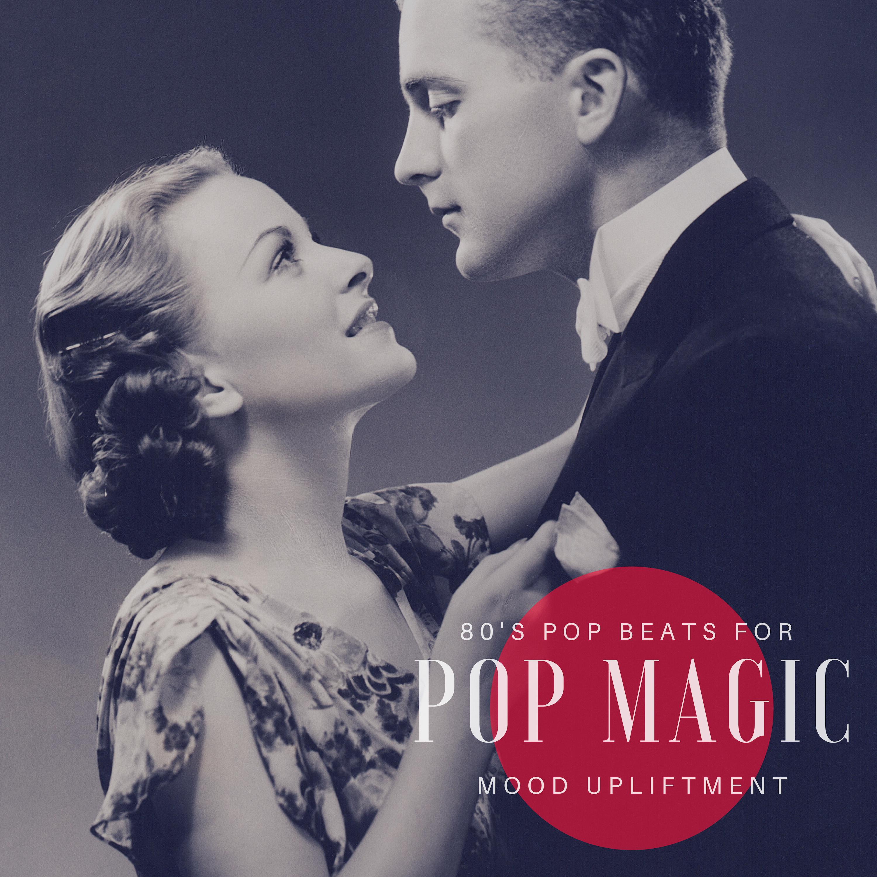 Pop Magic - 80's Pop Beats For Mood Upliftment