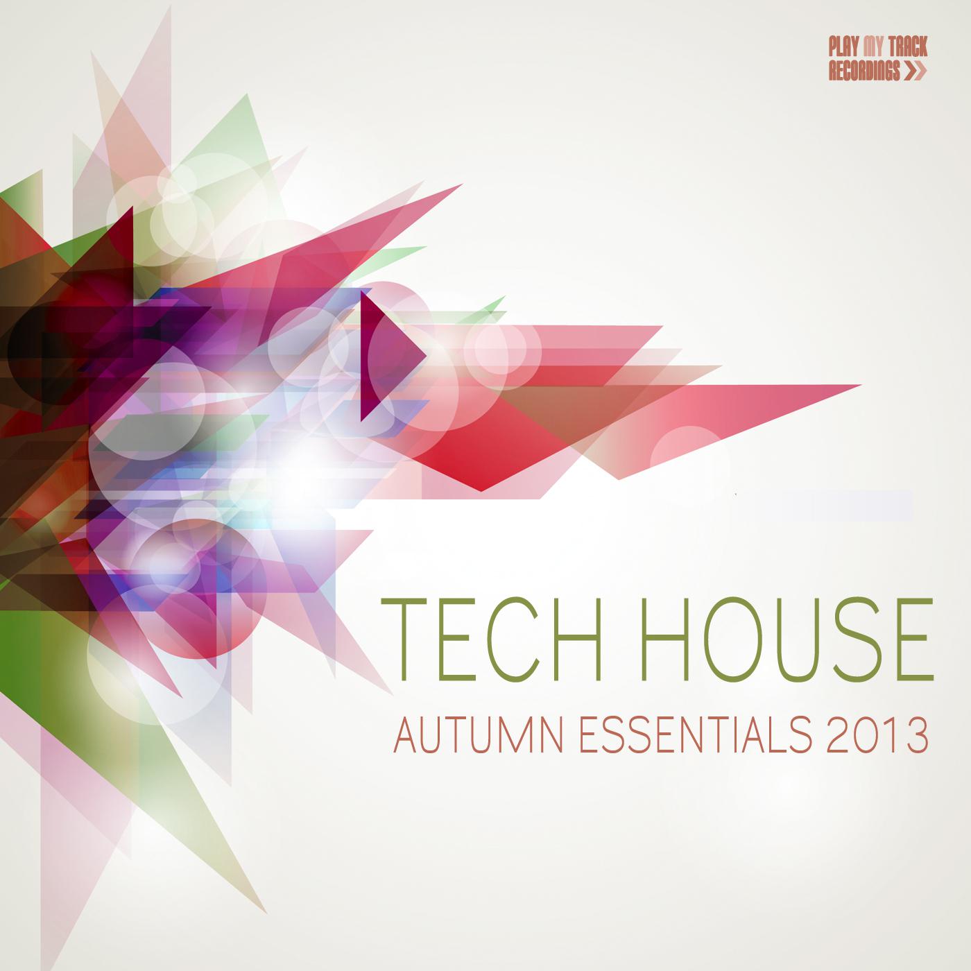Tech House Autumn Essentials 2013
