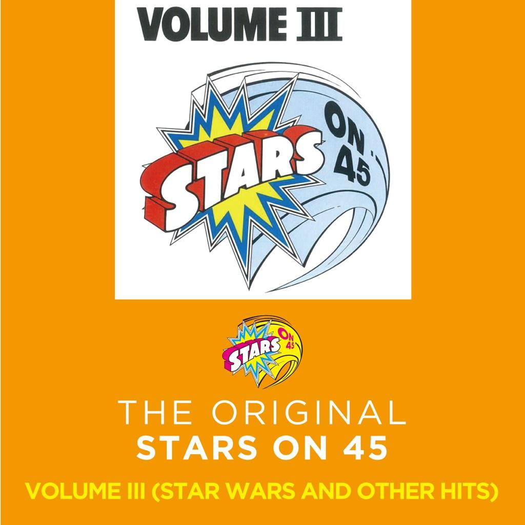 The Original Stars On 45 / Volume III (Star Wars And Other Hits)